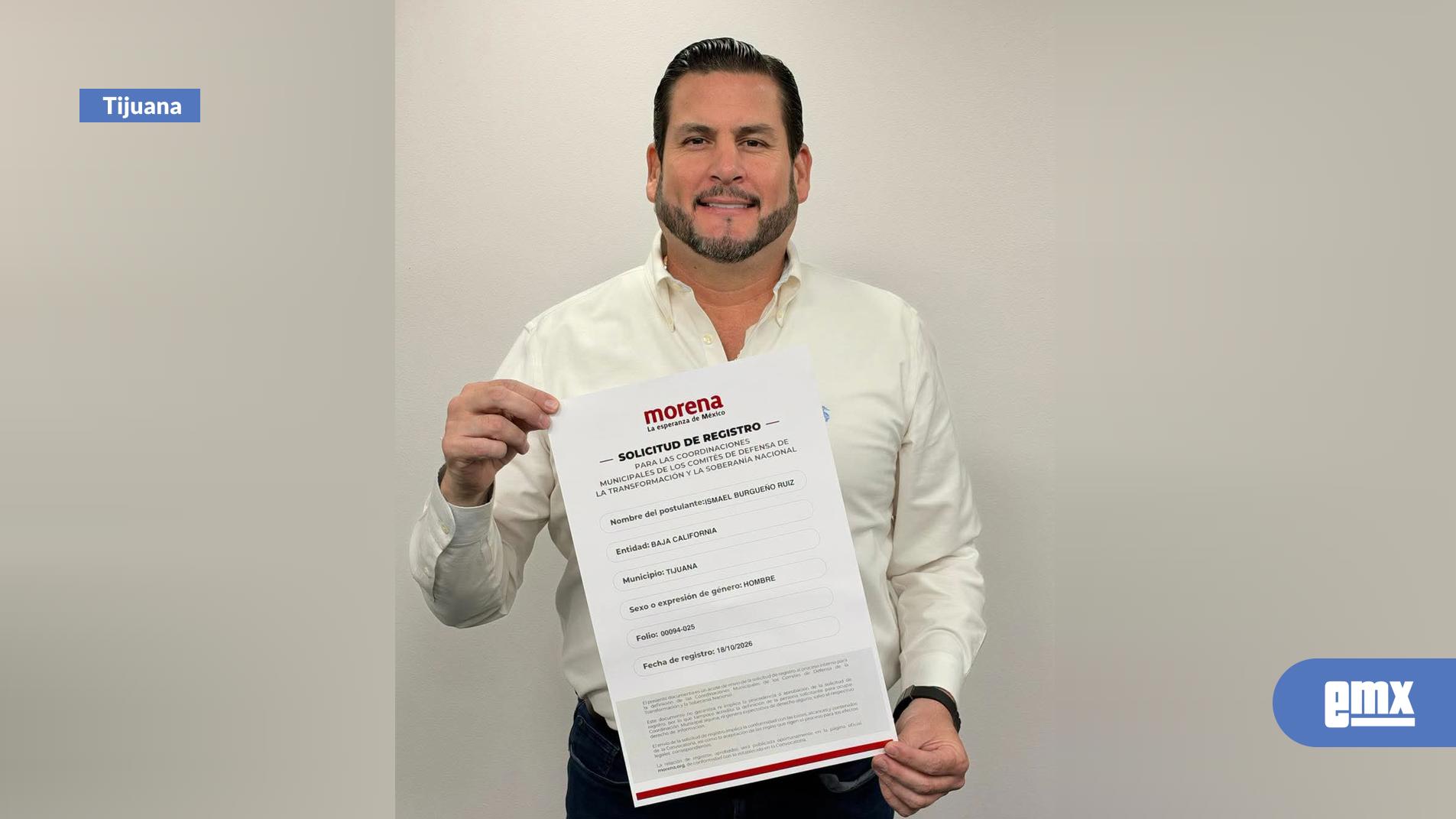 EMX-Se-registra-Ismael-Burgueño-Ruiz-para-buscar-la-Coordinación-Municipal-de-Morena-en-Tijuana