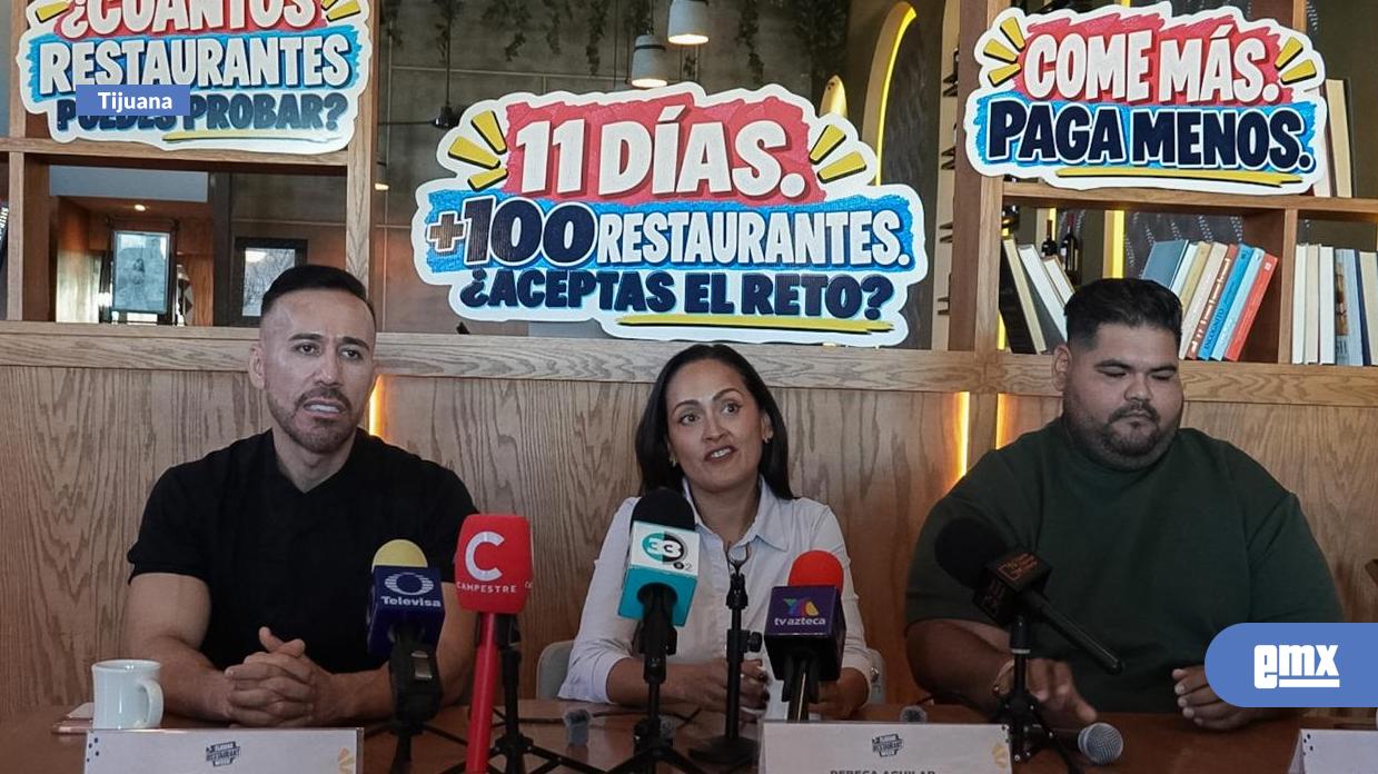EMX-Tijuana Restaurant Week reunirá a más de 80 marcas con menús desde 199 pesos