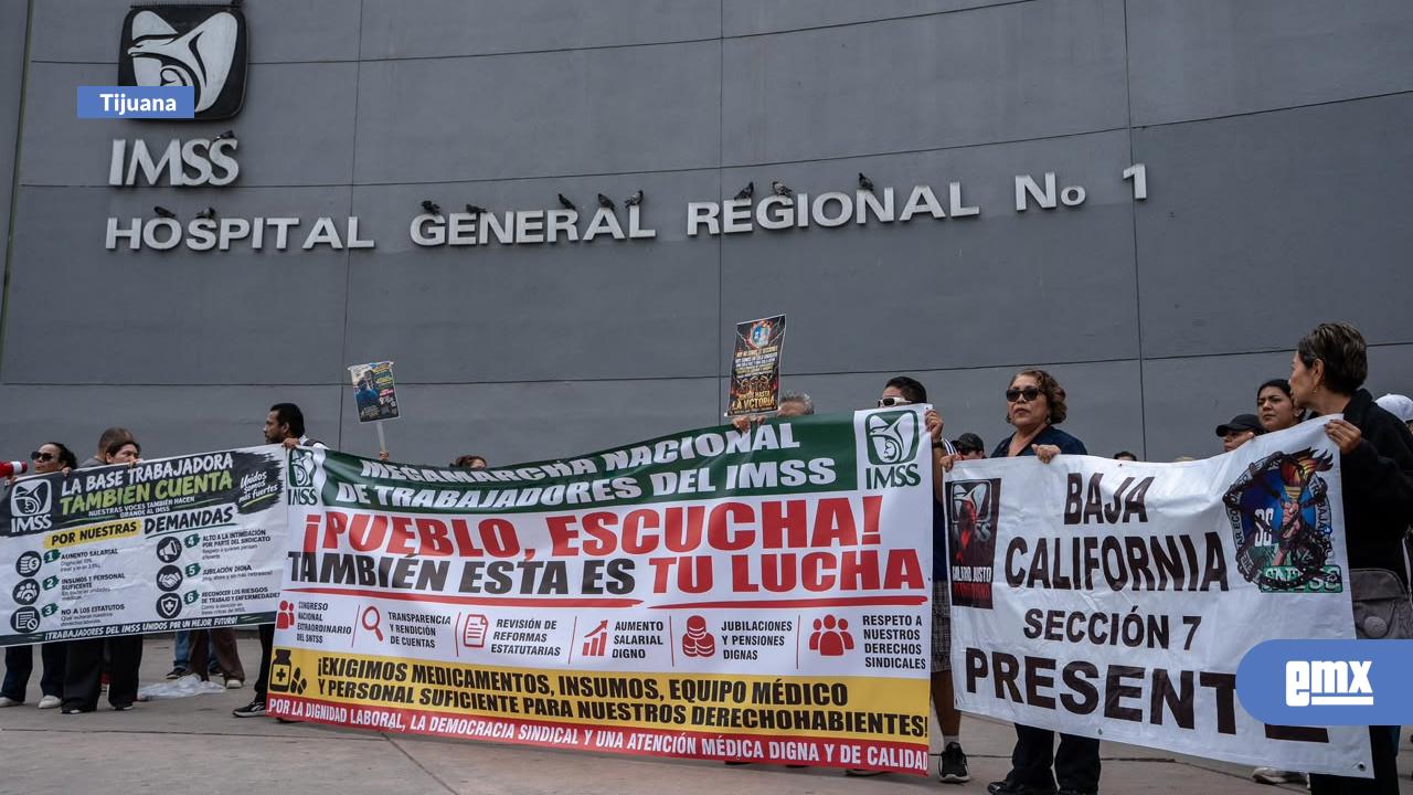 EMX-“Pueblo, escucha, también esta es tu lucha”: realizan tercera marcha de trabajadores del IMSS en Tijuana