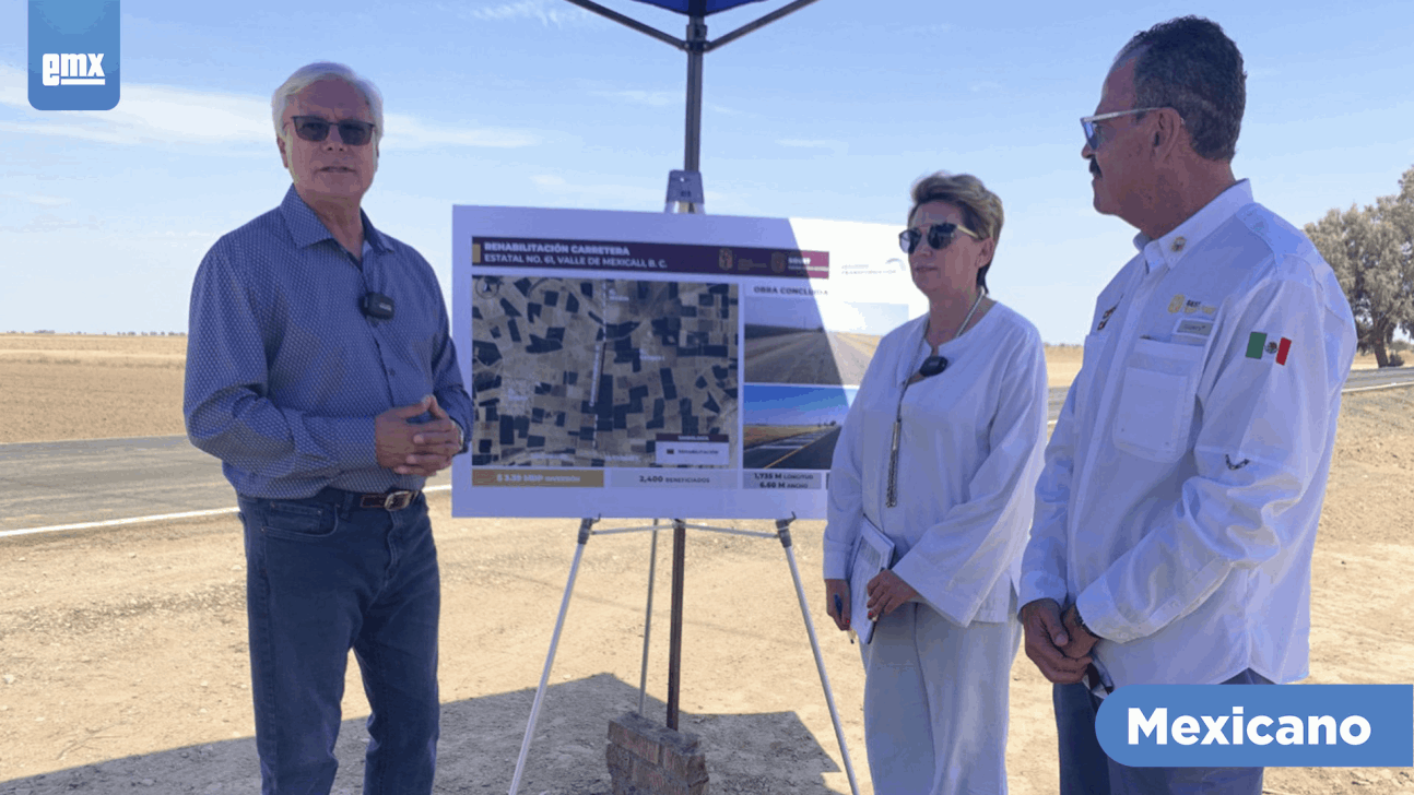 EMX-Mejoran vialidades en el Valle de Mexicali 
