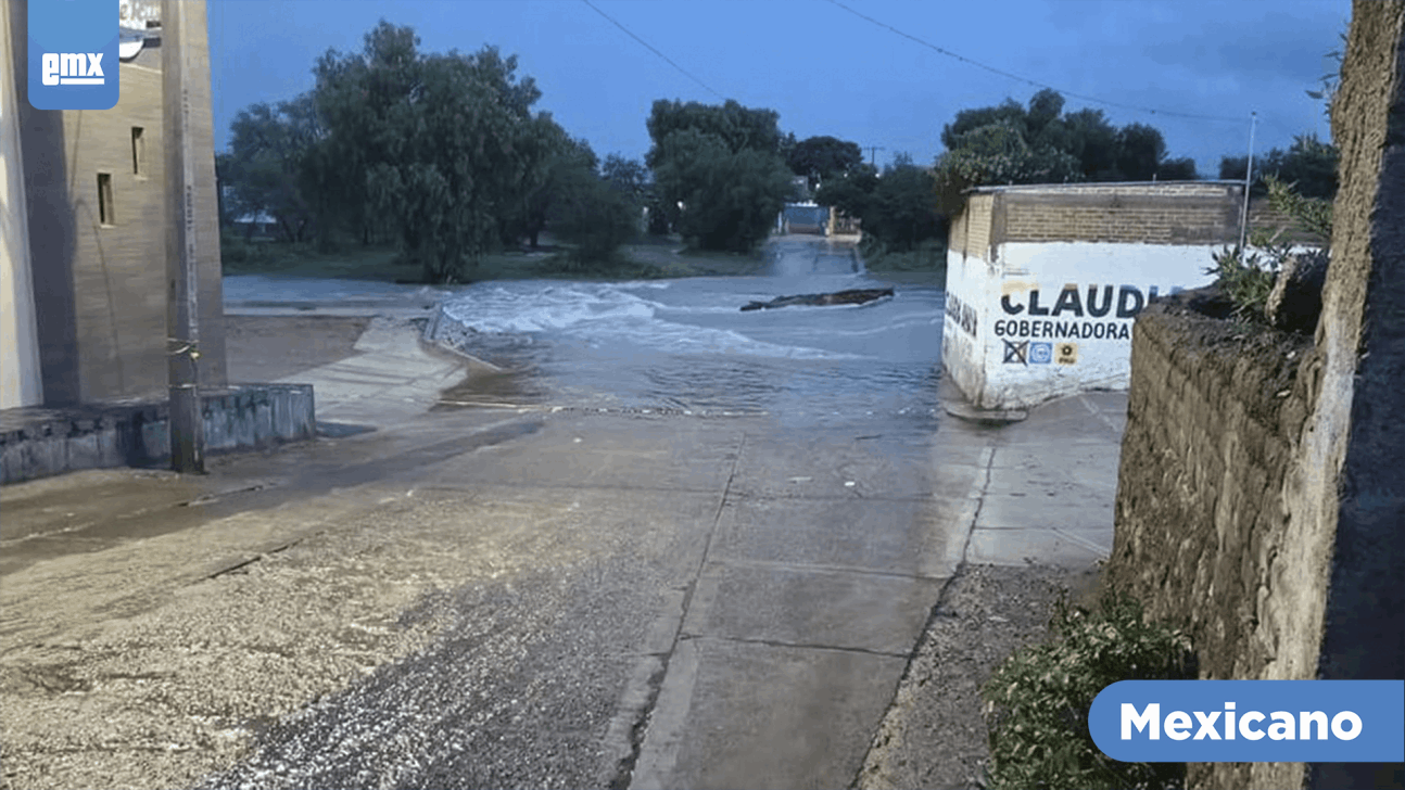 EMX-Alerta en Zacatecas: desborde de presa San Aparicio causó inundaciones en Genaro Codina