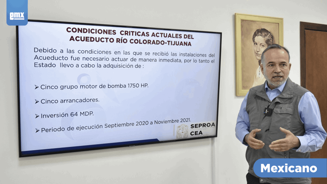 EMX-Logra BC histórica inversión para el Acueducto Río Colorado Tijuana