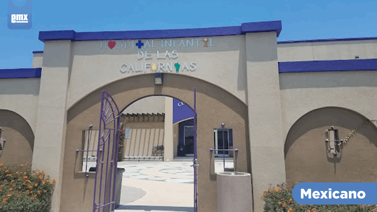 EMX-Hospital Infantil de las Californias atiende a niños migrantes
