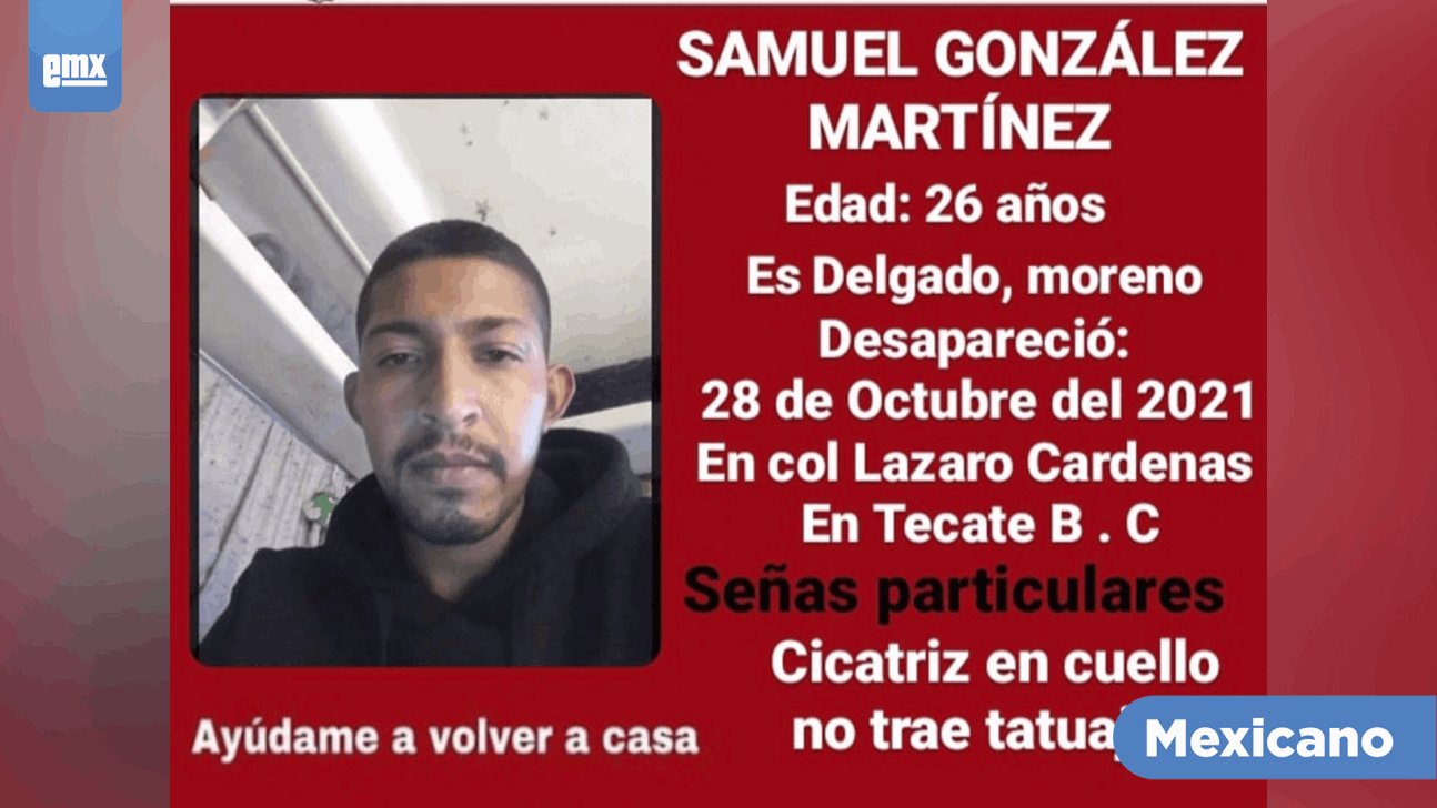 EMX-Continúa la búsqueda de Samuel Gonzáles Martínez