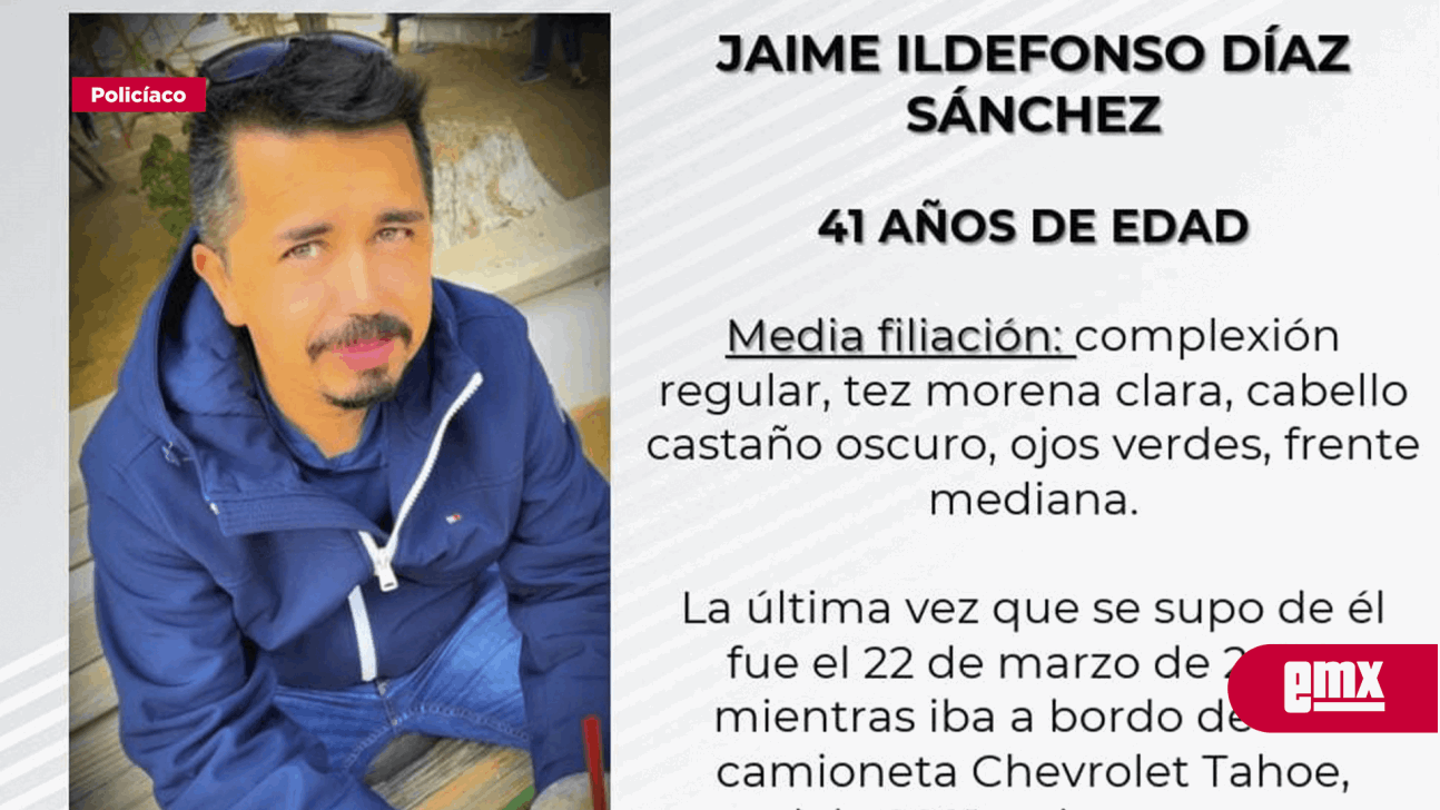 EMX-Buscan a Jaime Ildefonso Díaz, de 41 años