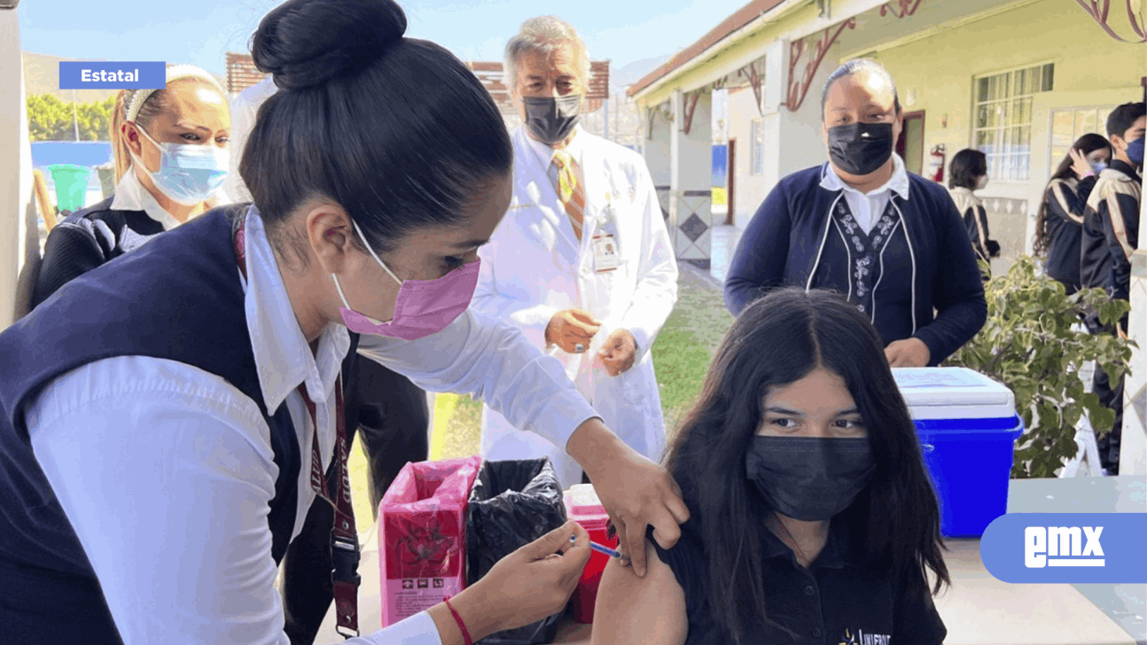 EMX-Inicia jornada de vacunación contra Covid-19 para adolescentes de 12 y 13 años en planteles escolares de Ensenada 