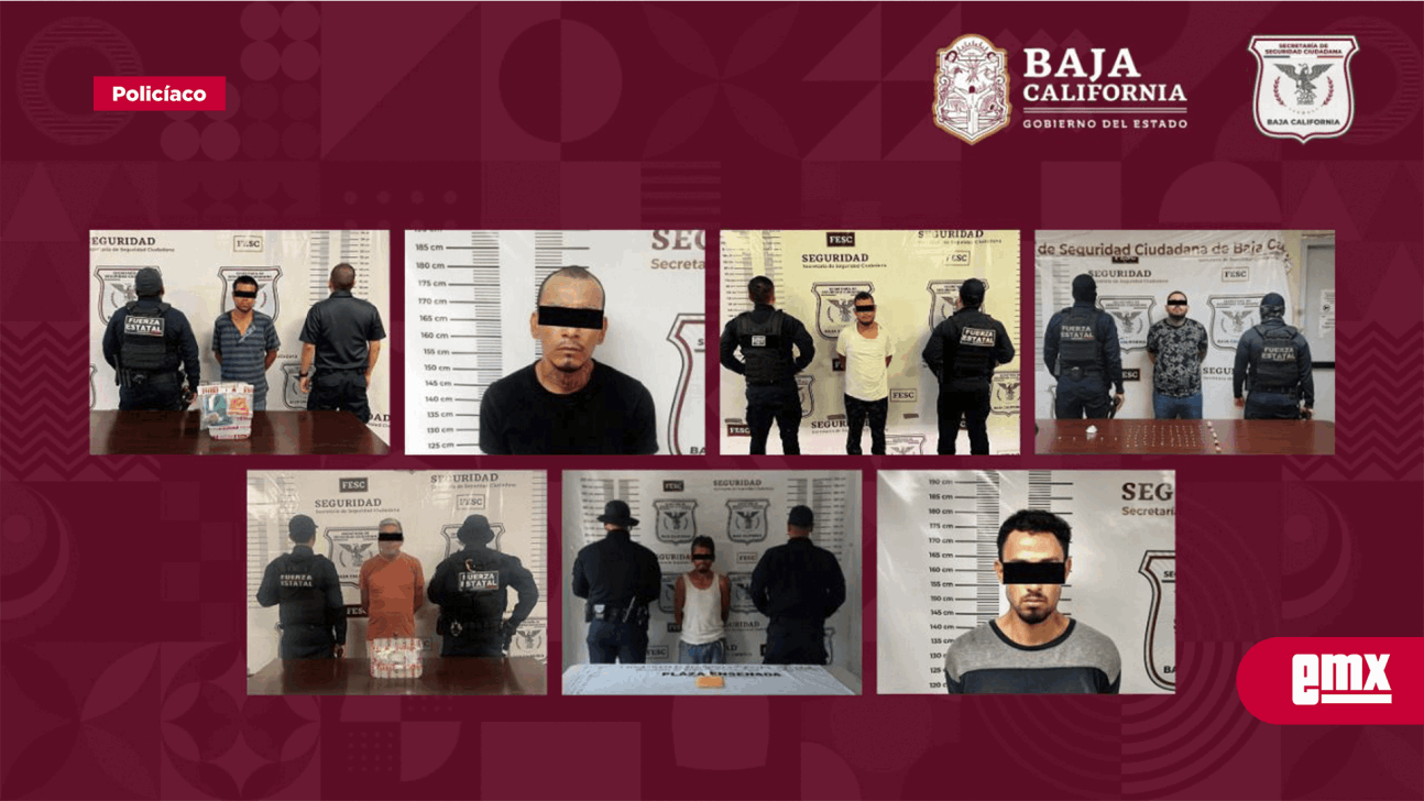 EMX-Detiene Fuerza Estatal a 7 narcomenudistas en los municipios de Mexicali, Tijuana y Ensenada