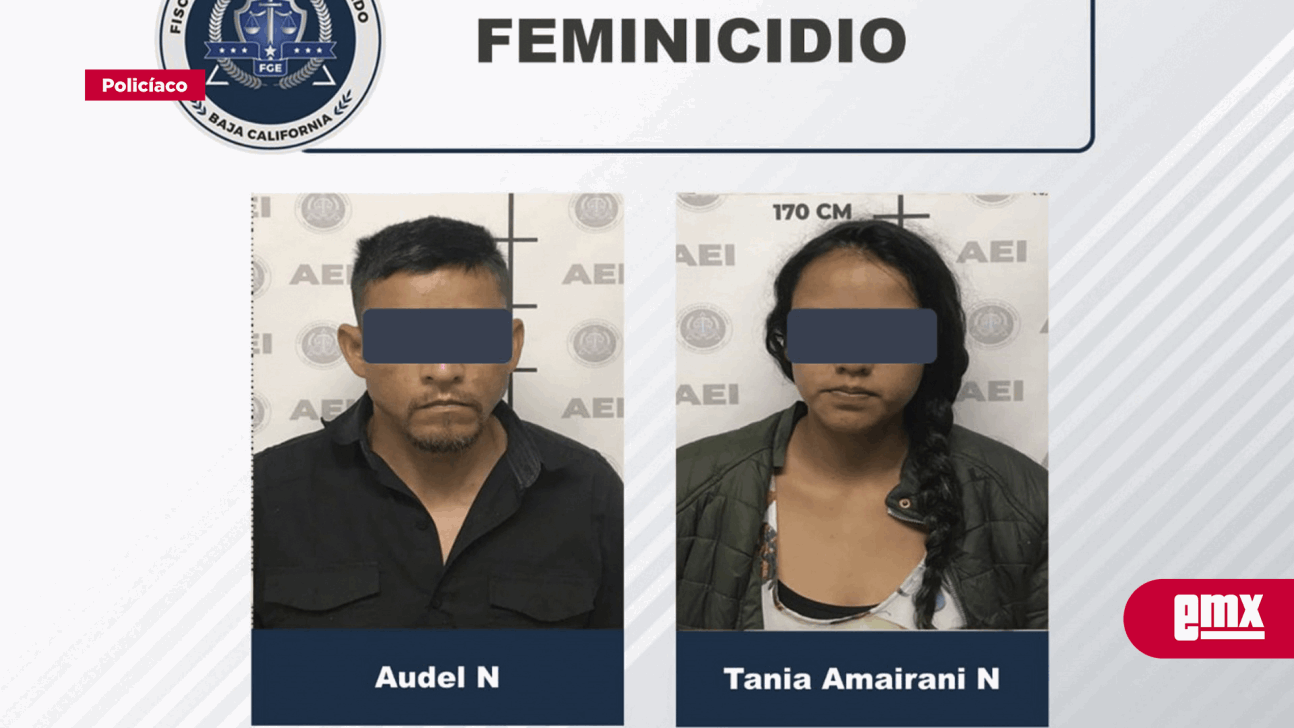 EMX-Pareja viola y mata a bebé de 15 meses, en Ensenada 