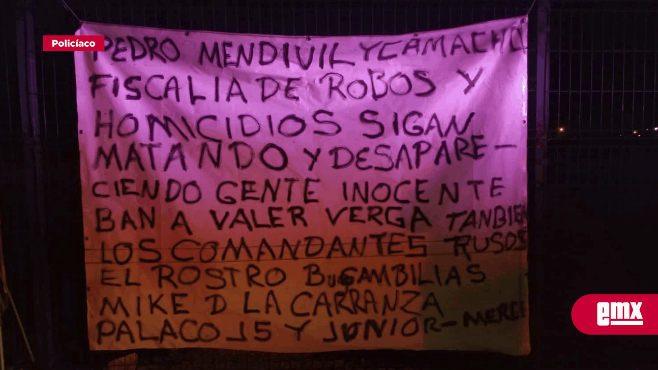 EMX-Colocan nueva narcomanta en Mexicali; Amenazan a jefe policíaco y personal de Fiscalía