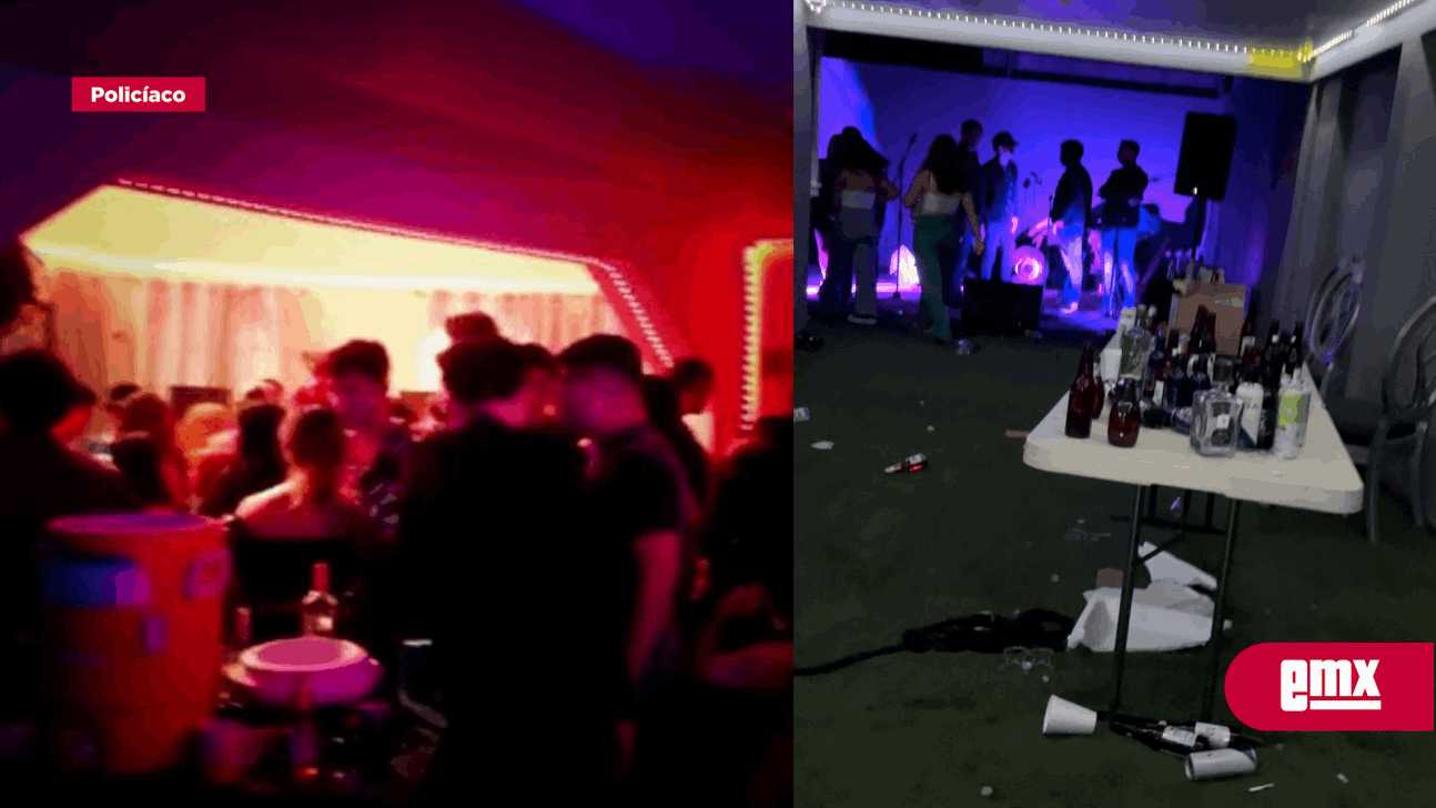 EMX-Clausuran fiesta clandestina con 300 jóvenes, entre ellos menores de edad ingiriendo alcohol