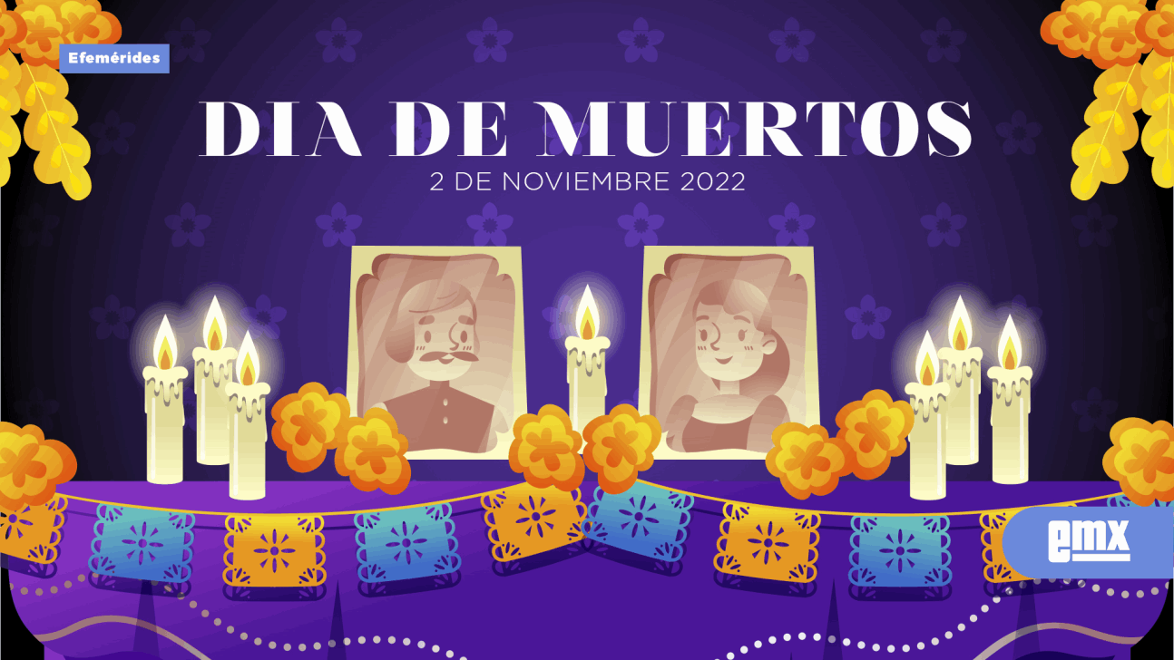 Día De Muertos 2 De Noviembre 2022 El Mexicano