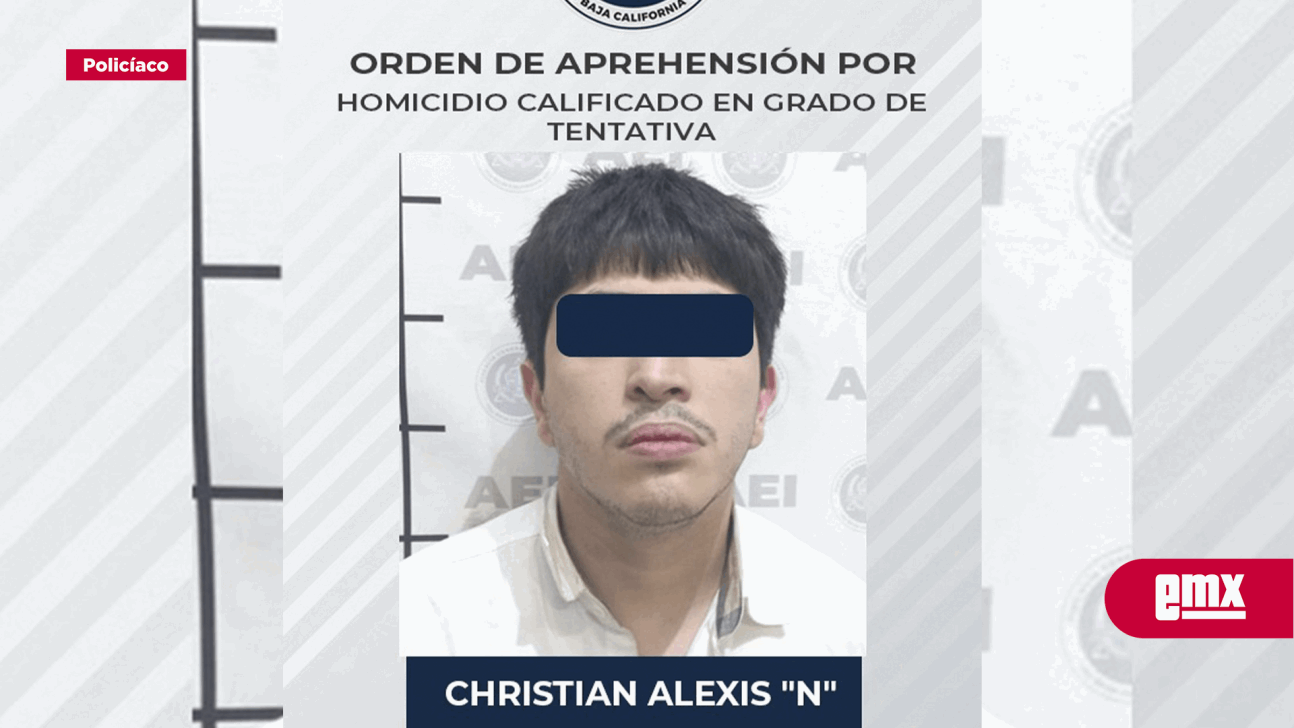 EMX-Cumplimenta FGE orden de aprehensión en contra de Christian Alexis, alias "El Plaga" por homicidio calificado en grado de tentativa 