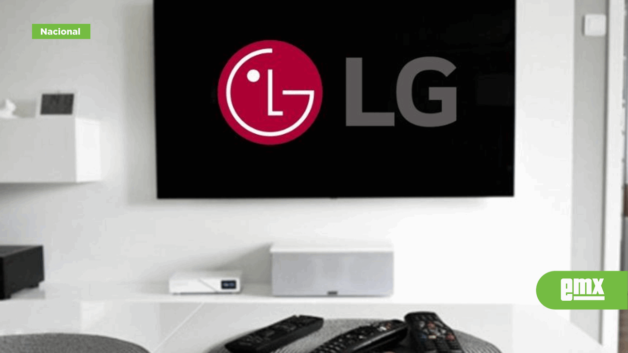 EMX-Profeco advierte que Televisores LG tienen riesgo de caer por tornillos mal apretador