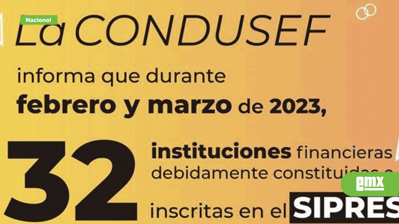 EMX-La CONDUSEF informa que 32 instituciones inscritas en el SIPRES fueron víctimas de suplantación de identidad 