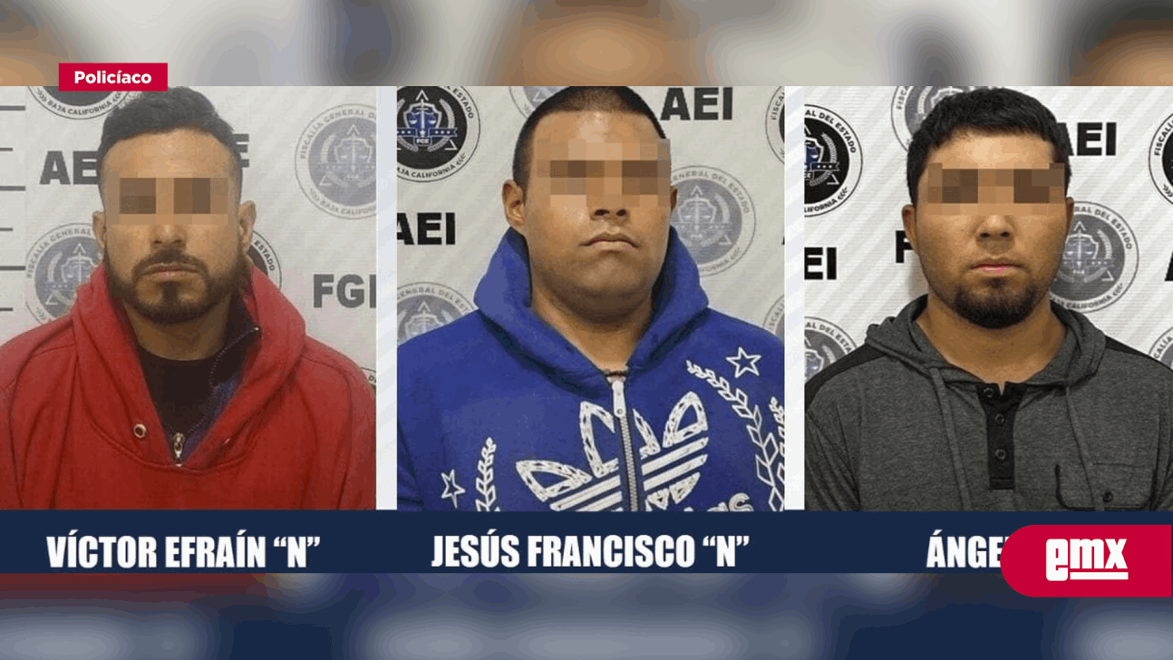 EMX-Saca FGE a tres posibles delincuentes de las calles en Tijuana