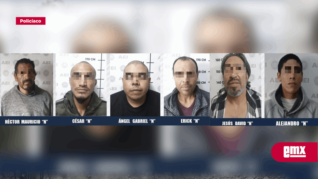 EMX-Van a prisión seis delincuentes que andaban en fuga