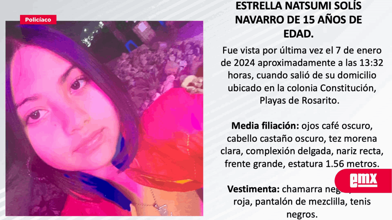 EMX-BUSCAN A ESTRELLA NATSUMI SOLÍS, DE 15 AÑOS DE EDAD