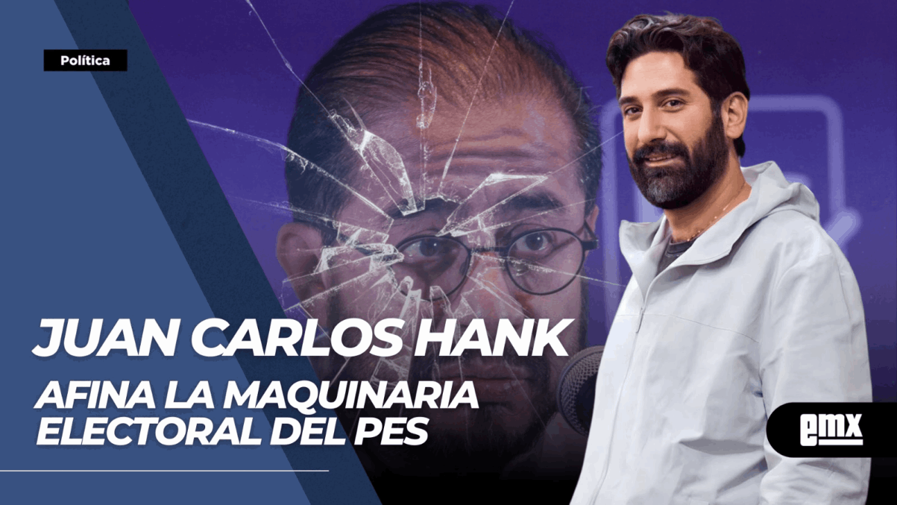 EMX-JUAN CARLOS HANK afina la maquinaria electoral del PES para ponerla a disposición del PRI
