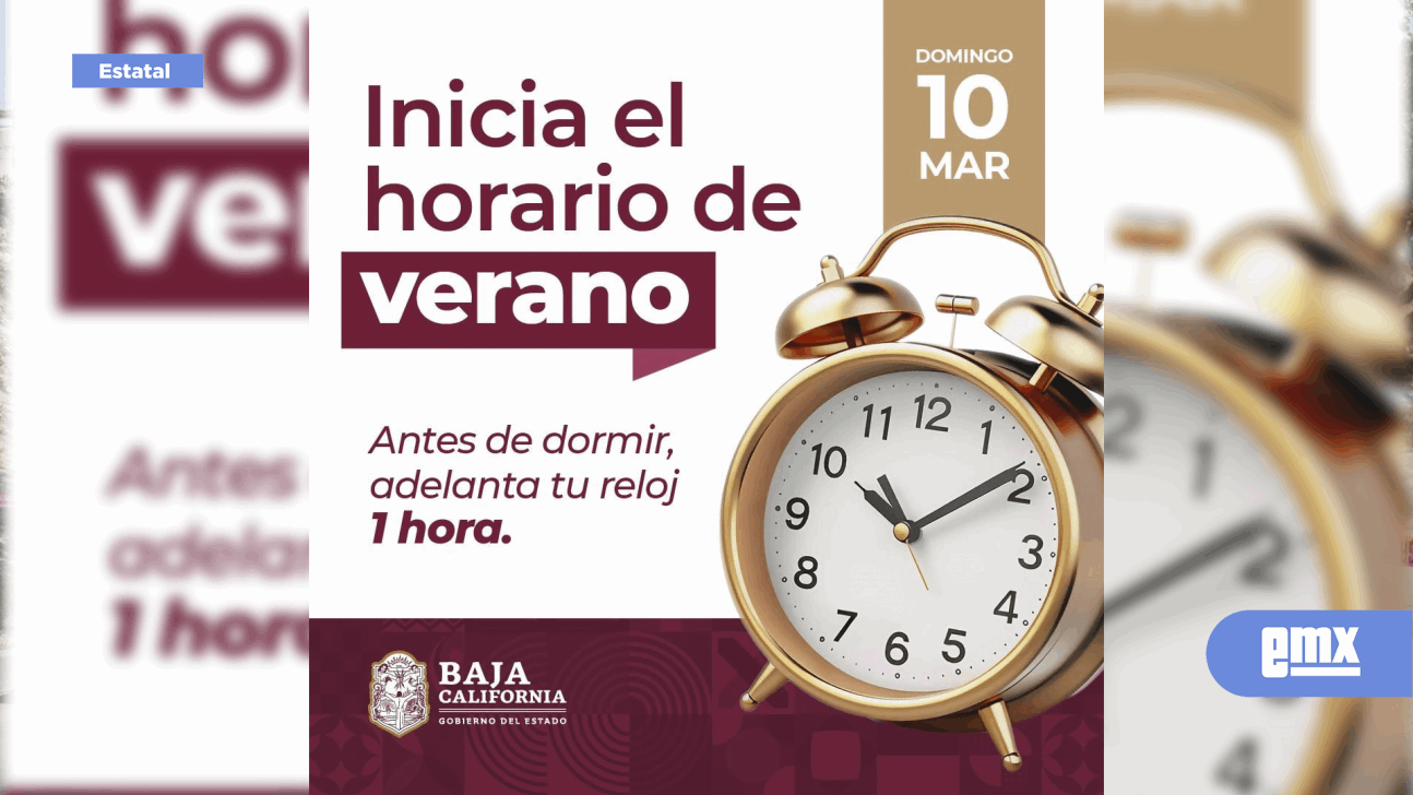EMX-¡ESTE DOMINGO ARRANCA EL HORARIO DE VERANO! ADELANTA TU RELOJ UNA HORA!