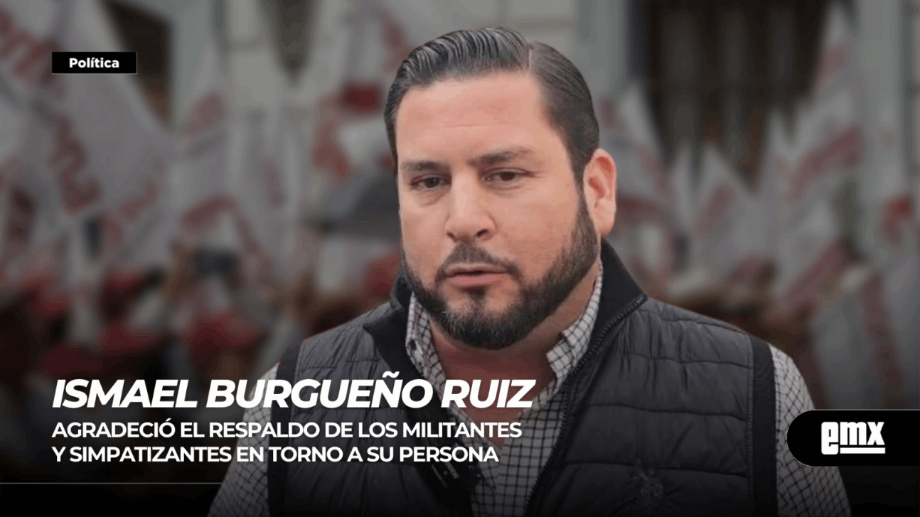 EMX-ISMAEL BURGUEÑO…no está impedido legalmente para registrarse como candidato a la Alcaldía de Tijuana