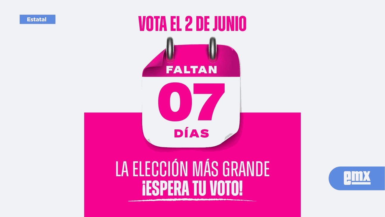 EMX-Faltan 7 días para las elecciones del 2 de junio