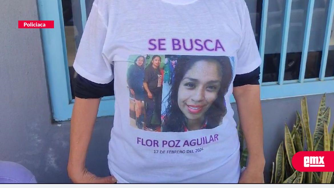 EMX-Siguen buscando a Flor Aguilar a más de 4 meses de su desaparición