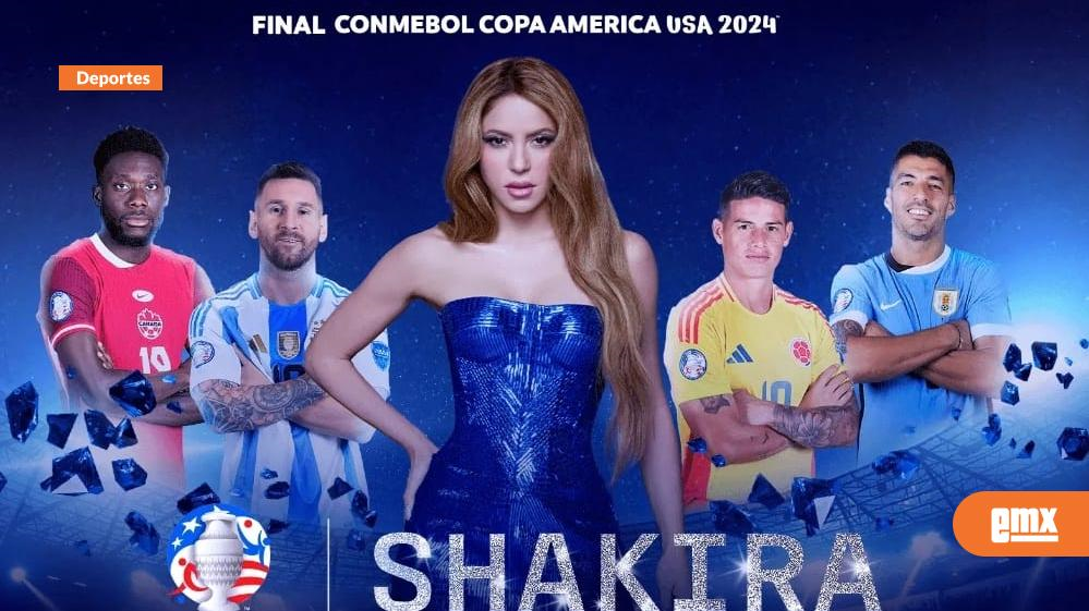 EMX-Amenizará Shakira final de Copa América