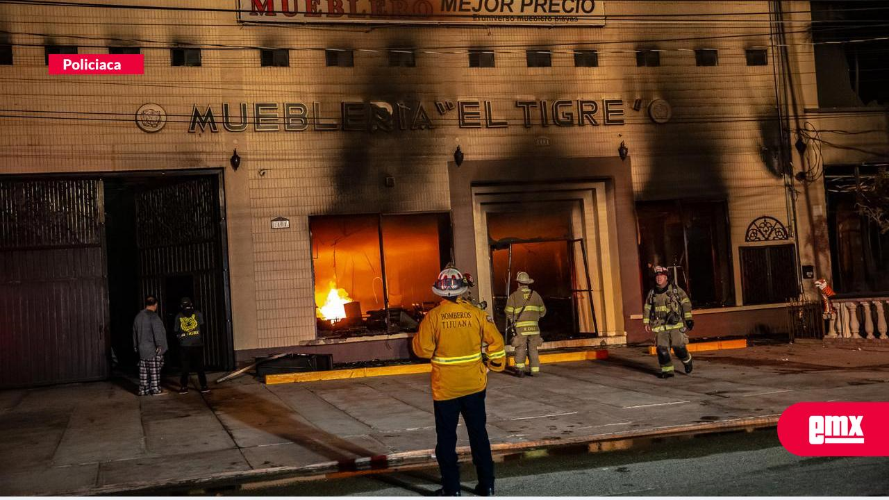 EMX-Ardió Mueblería "El Tigre" de Playas de Tijuana