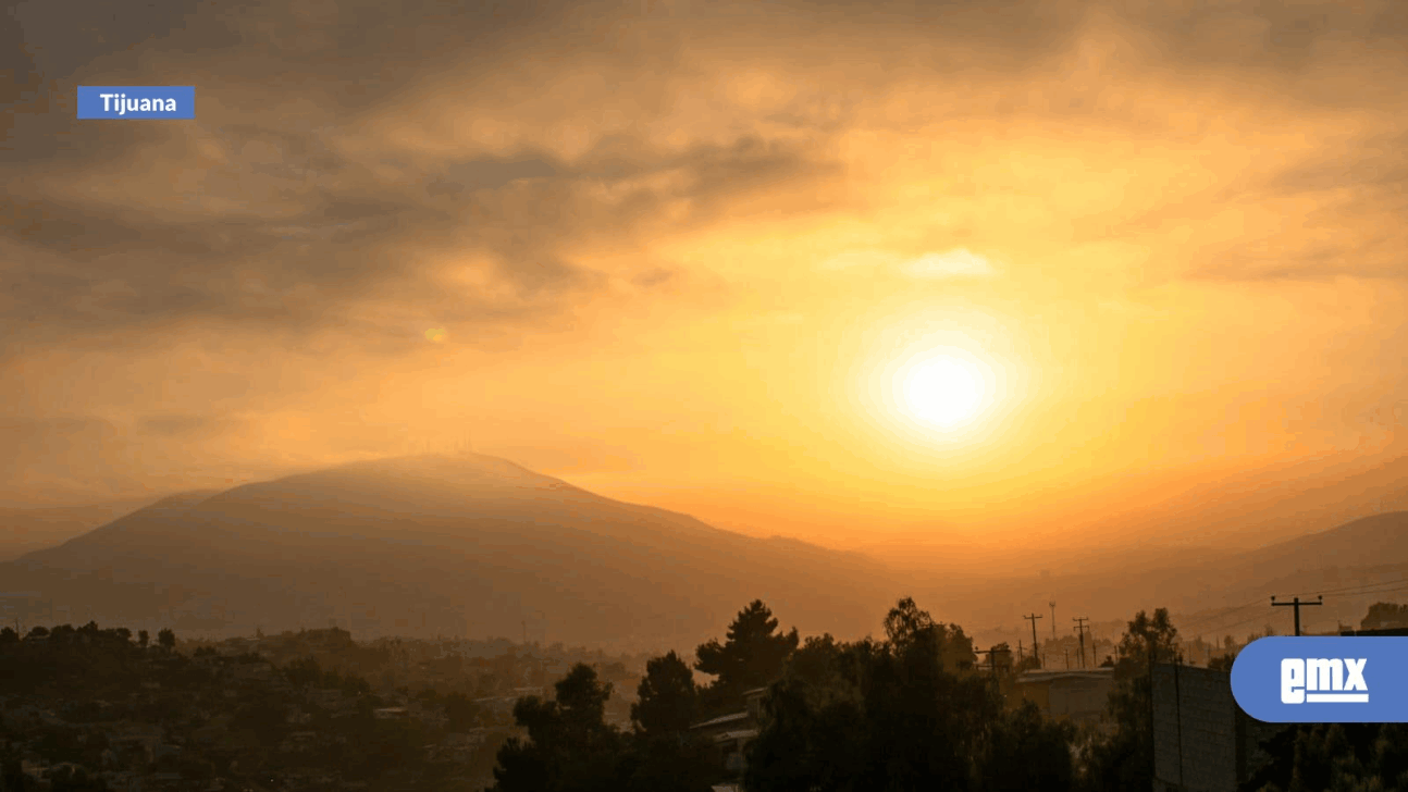 EMX-Clima para este lunes en Tijuana