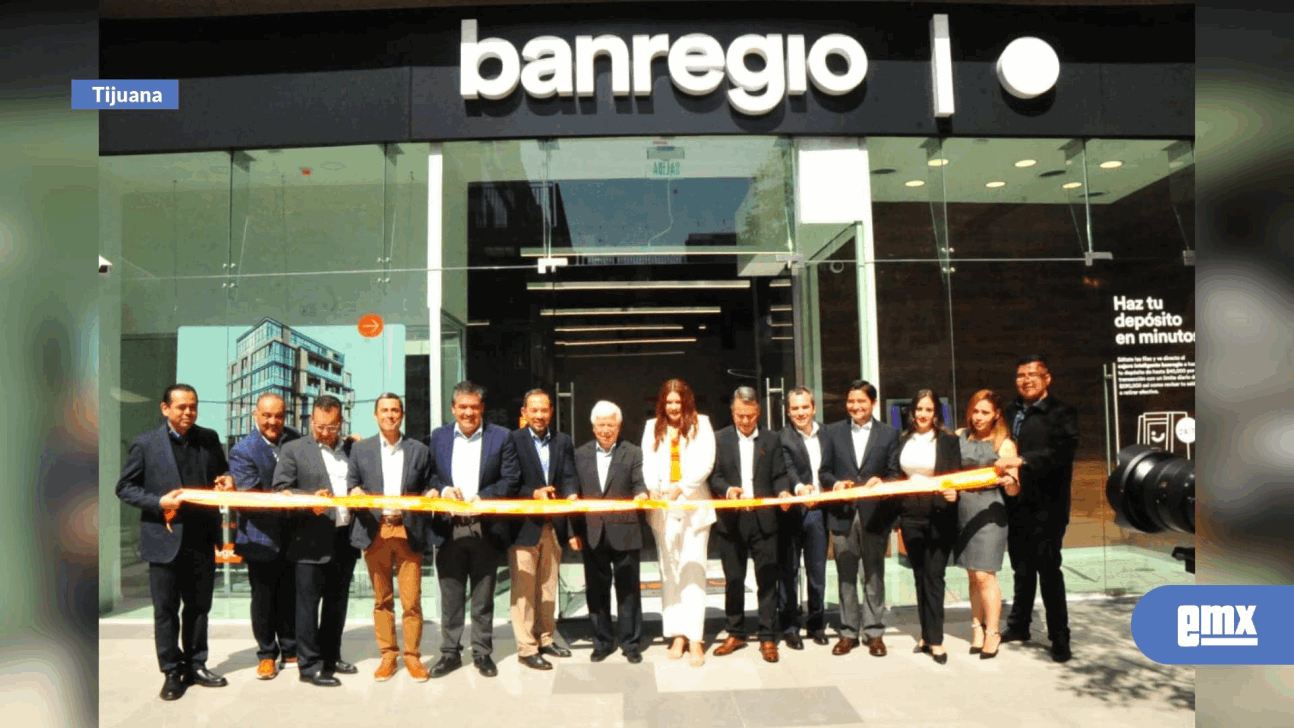 EMX-INAUGURAN EL PRIMER PUNTO BANREGIO EN TIJUANA