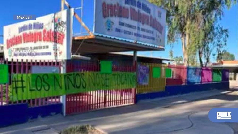 EMX-NO-HAY-AVANCES-EN-CASO-DE-ABUSO-EN-JARDIN-DE-NIÑOS-DE-MEXICALI