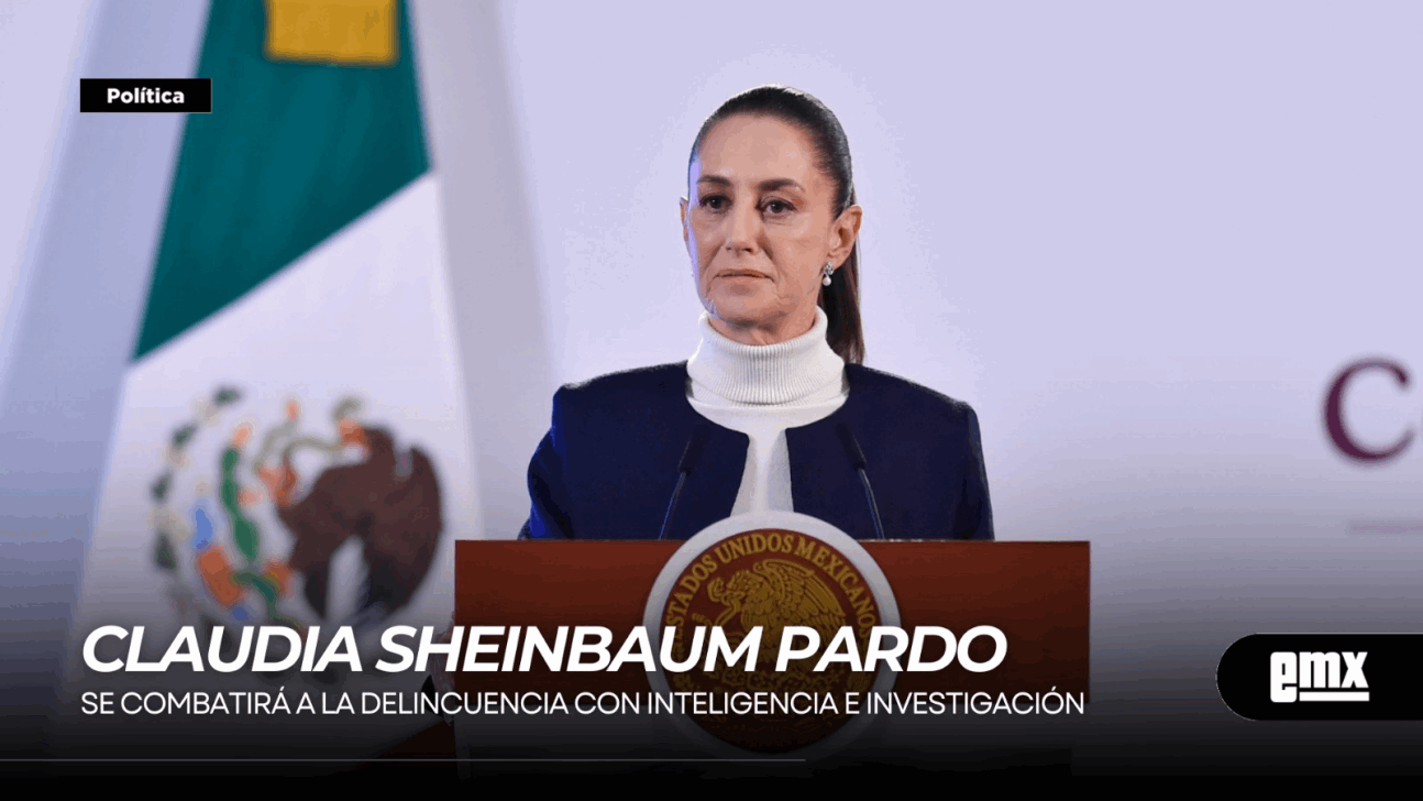 EMX-CLAUDIA-SHEINBAUM-PARDO…se-combatirá-a-la-delincuencia-con-inteligencia-e-investigación