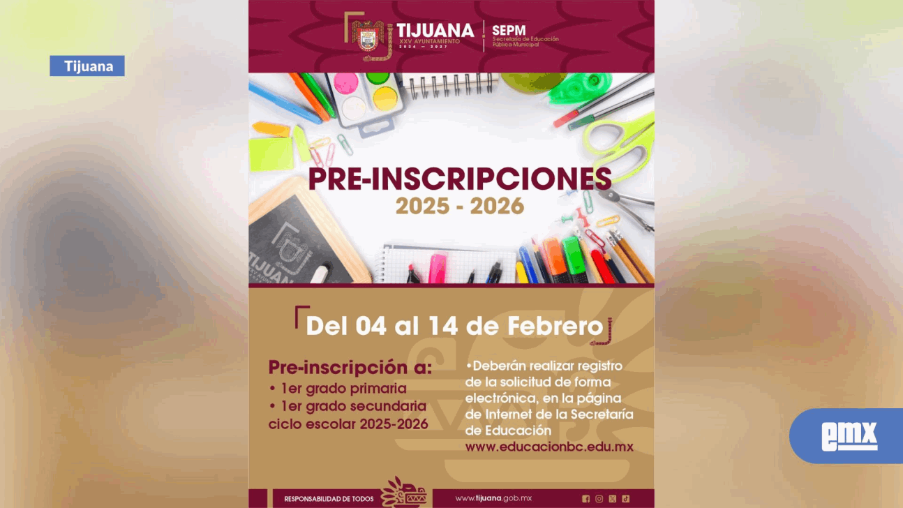 EMX-PRIMARIAS Y SECUNDARIAS MUNICIPALES SE PREPARAN PARA EL PROCESO DE PRE-INSCRIPCIÓN 2025-2026: XXV AYUNTAMIENTO DE TIJUANA