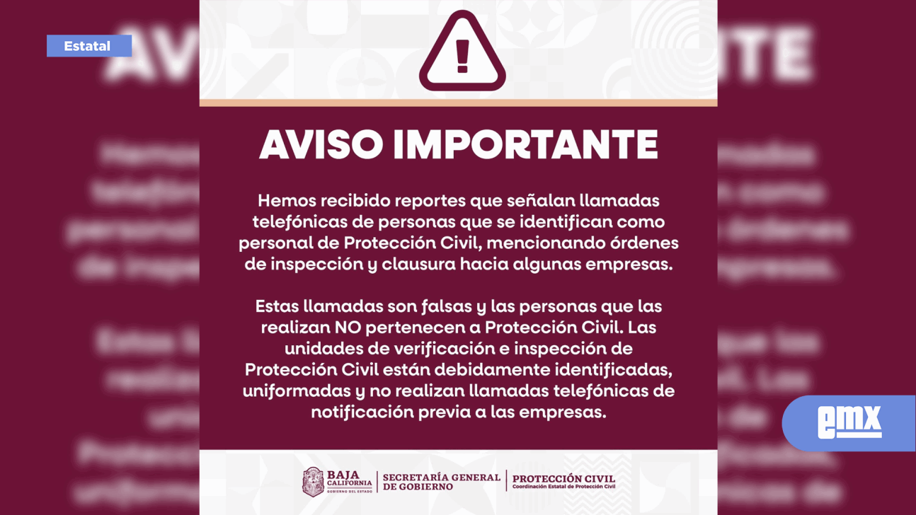 EMX-ADVIERTE PROTECCIÓN CIVIL BC SOBRE LLAMADAS FALSAS DE EXTORSIÓN