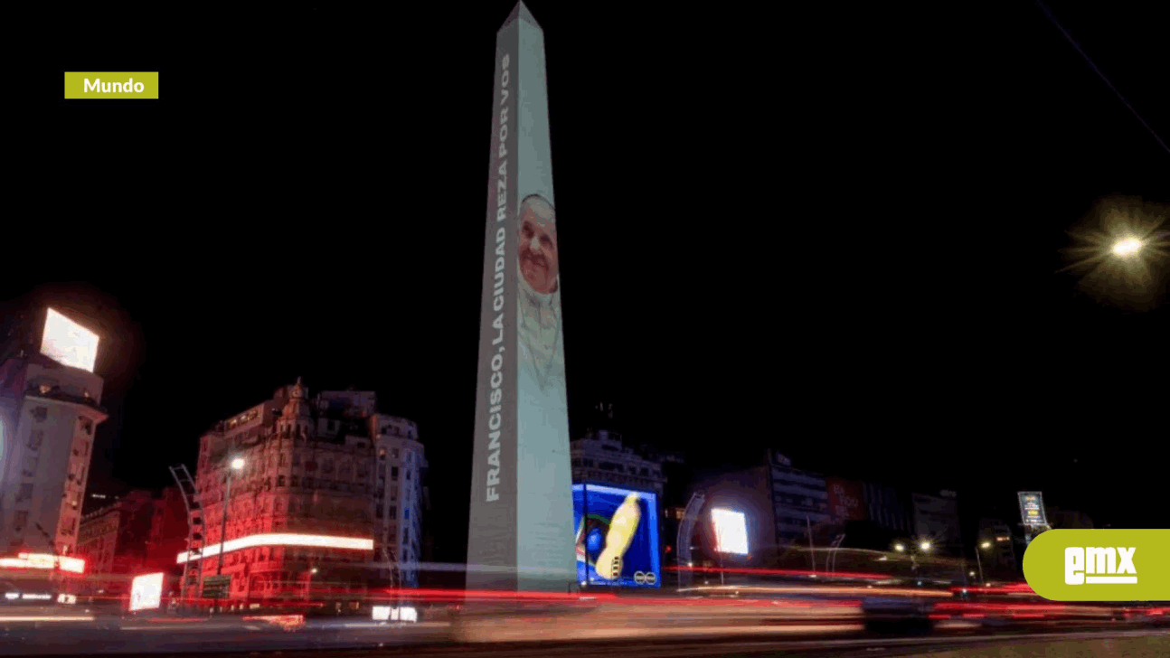 EMX-Iluminan-obelisco-de-Buenos-Aires-en-honor-al-papa-Francisco;-piden-por-su-salud