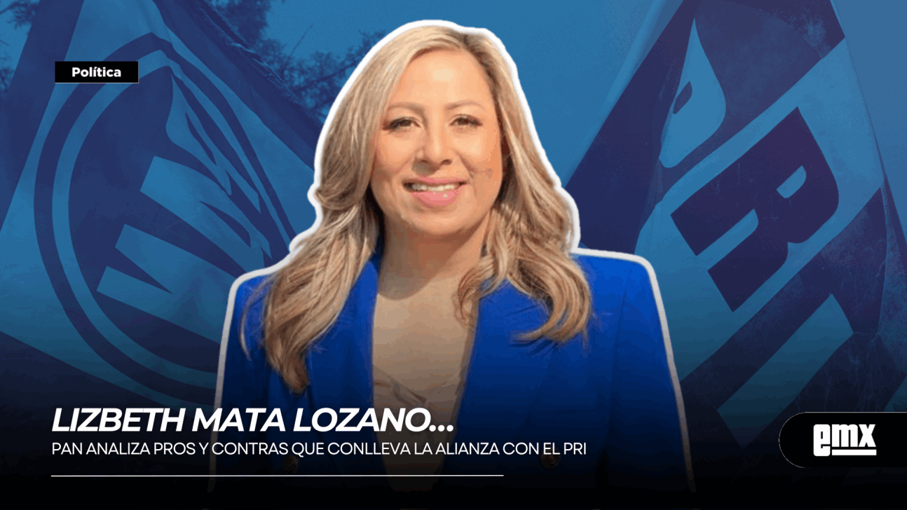 EMX-LIZBETH-MATA-LOZANO…-PAN-analiza-pros-y-contras-que-conlleva-la-alianza-con-el-PRI