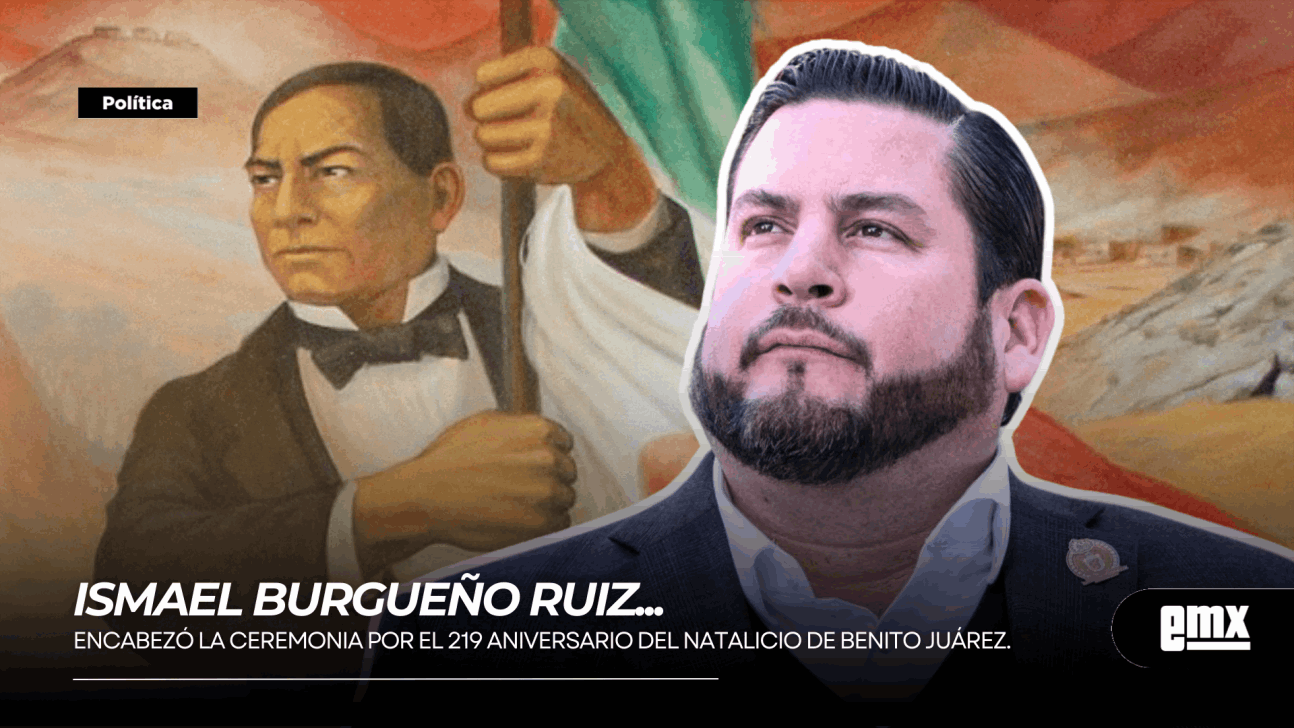 EMX-ISMAEL BURGUEÑO RUIZ... encabezó la ceremonia por el 219 aniversario del natalicio de Benito Juárez.