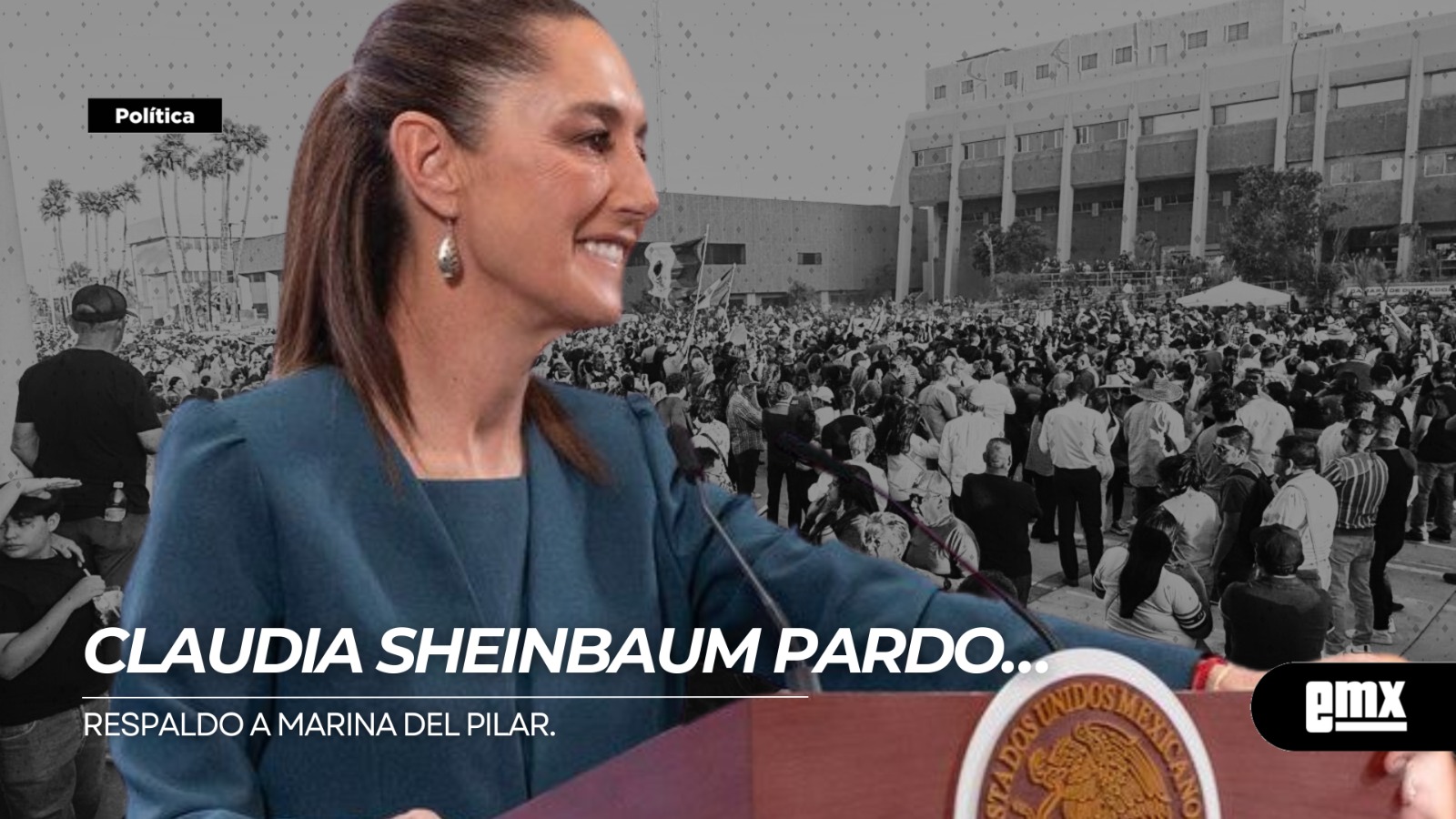 EMX-CLAUDIA-SHEINBAUM-PARDO…respaldo-a-MARINA-DEL-PILAR