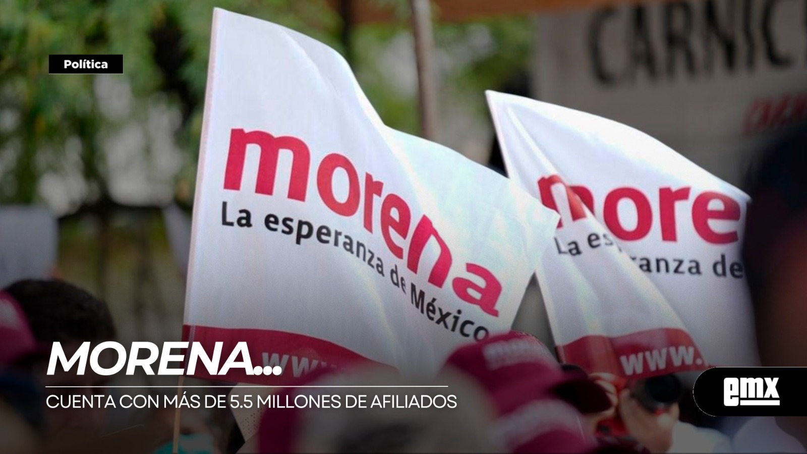 EMX-MORENA…cuenta-con-más-de-5.5-millones-de-afiliados