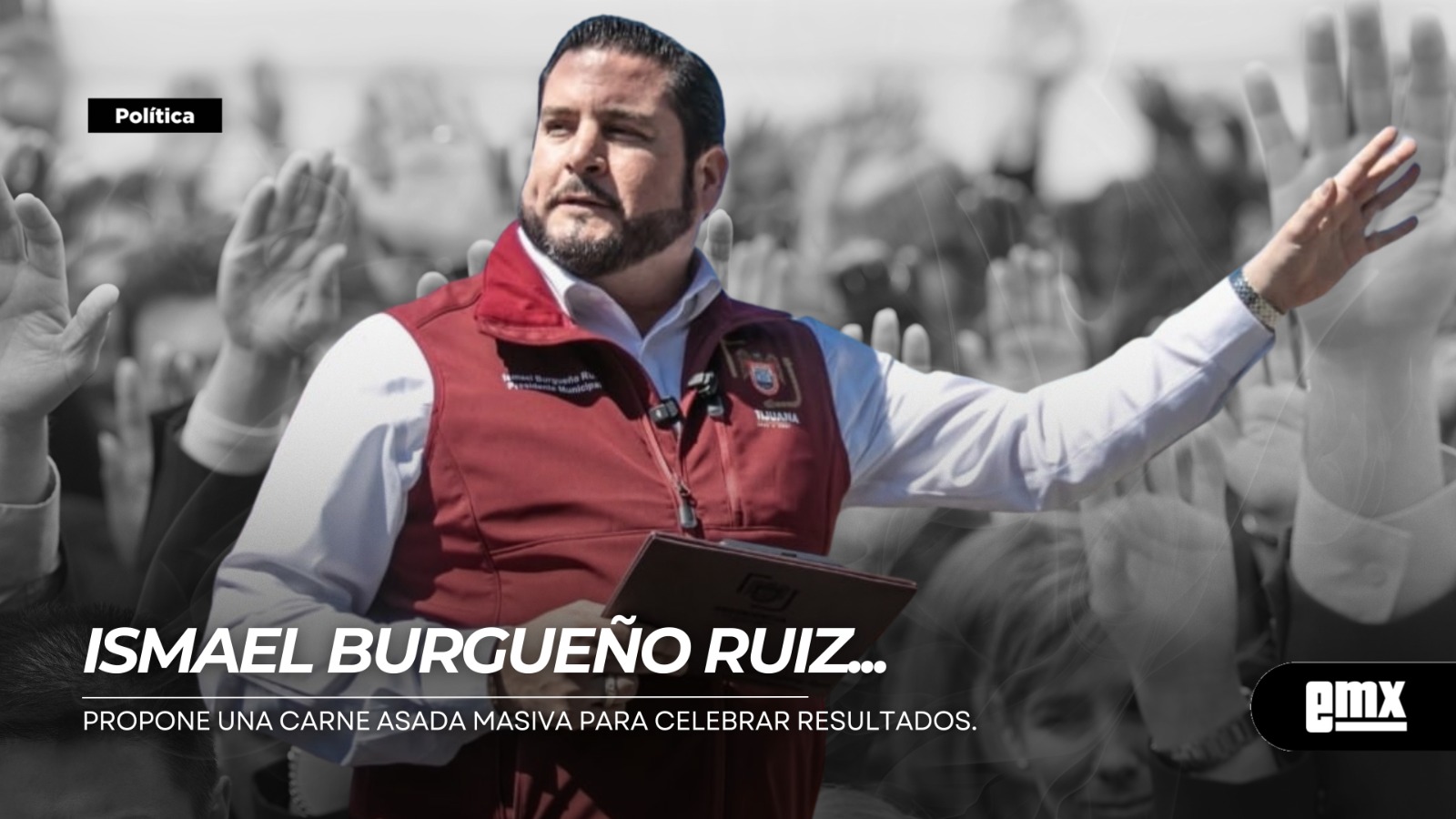 EMX-ISMAEL-BURGUEÑO-RUIZ…-propone-una-carne-asada-masiva-para-celebrar-resultados