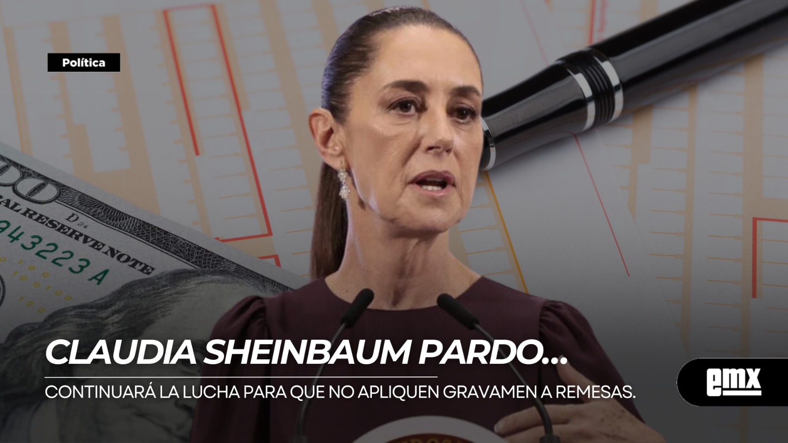 EMX-CLAUDIA SHEINBAUM PARDO…continuará la lucha para que no apliquen gravamen a remesas