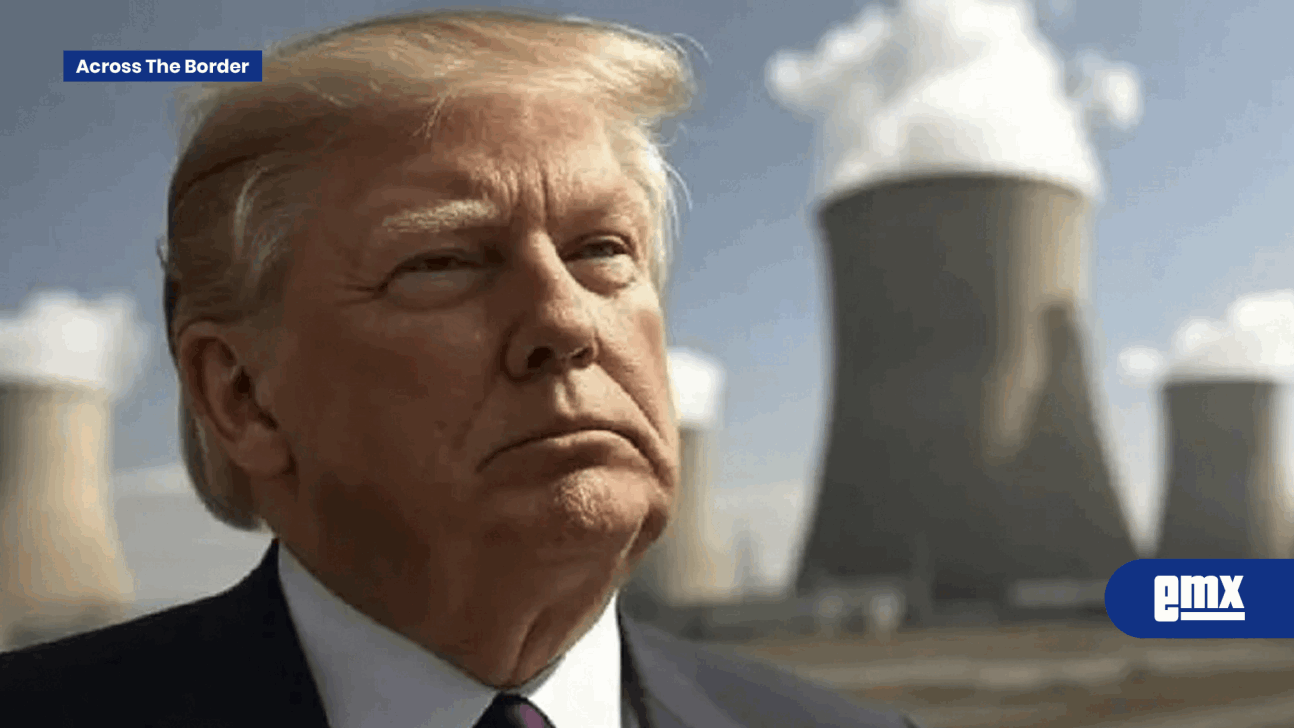 EMX-Trump-firma-decretos-para-duplicar-la-energía-nuclear-civil-antes-de-2029