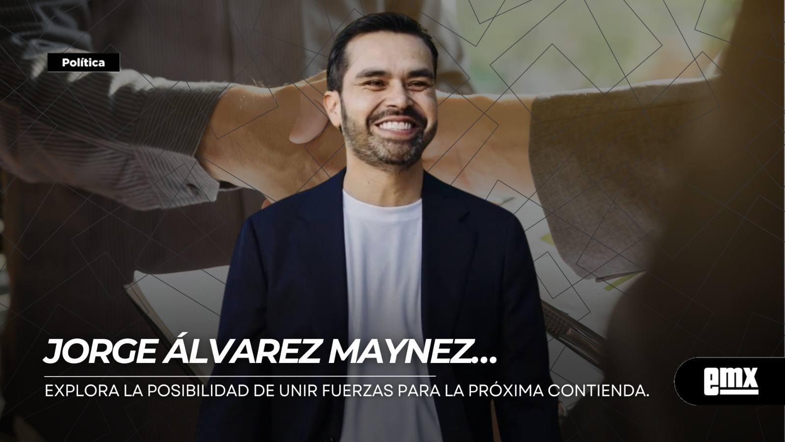 EMX-JORGE-ÁLVAREZ-MAYNEZ…explora-la-posibilidad-de-unir-fuerzas-para-la-próxima-contienda