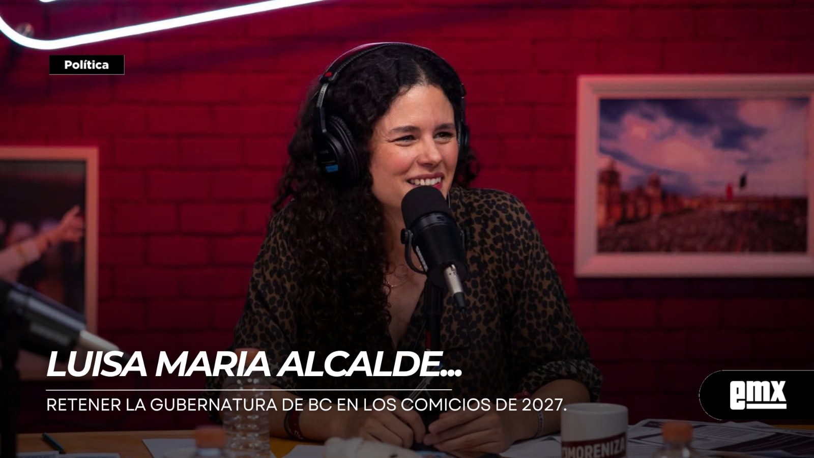EMX-LUISA-MARIA-ALCALDE…retener-la-gubernatura-de-BC-en-los-comicios-de-2027
