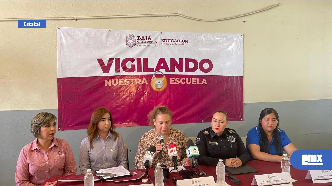 EMX-ARRANCA PROGRAMA VIGLANDO NUESTAS ESCUELA EN BC