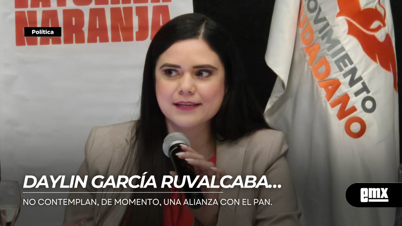EMX-DAYLIN GARCÍA RUVALCABA… no contemplan, de momento, una alianza con el PAN