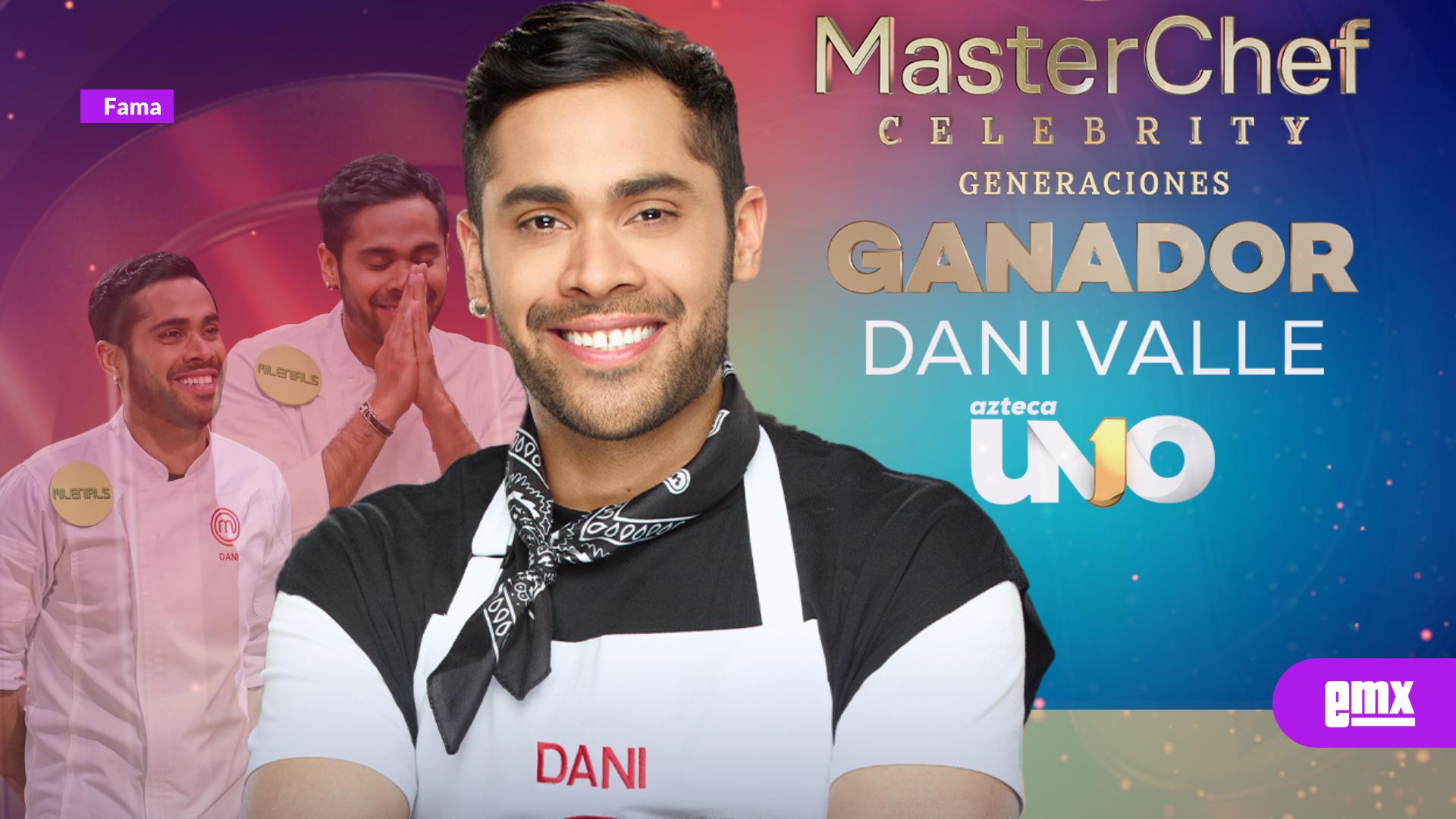 EMX-Dani-Valle-conquista-MasterChef-Celebrity-Generaciones-México-2025-y-se-lleva-el-premio-mayor