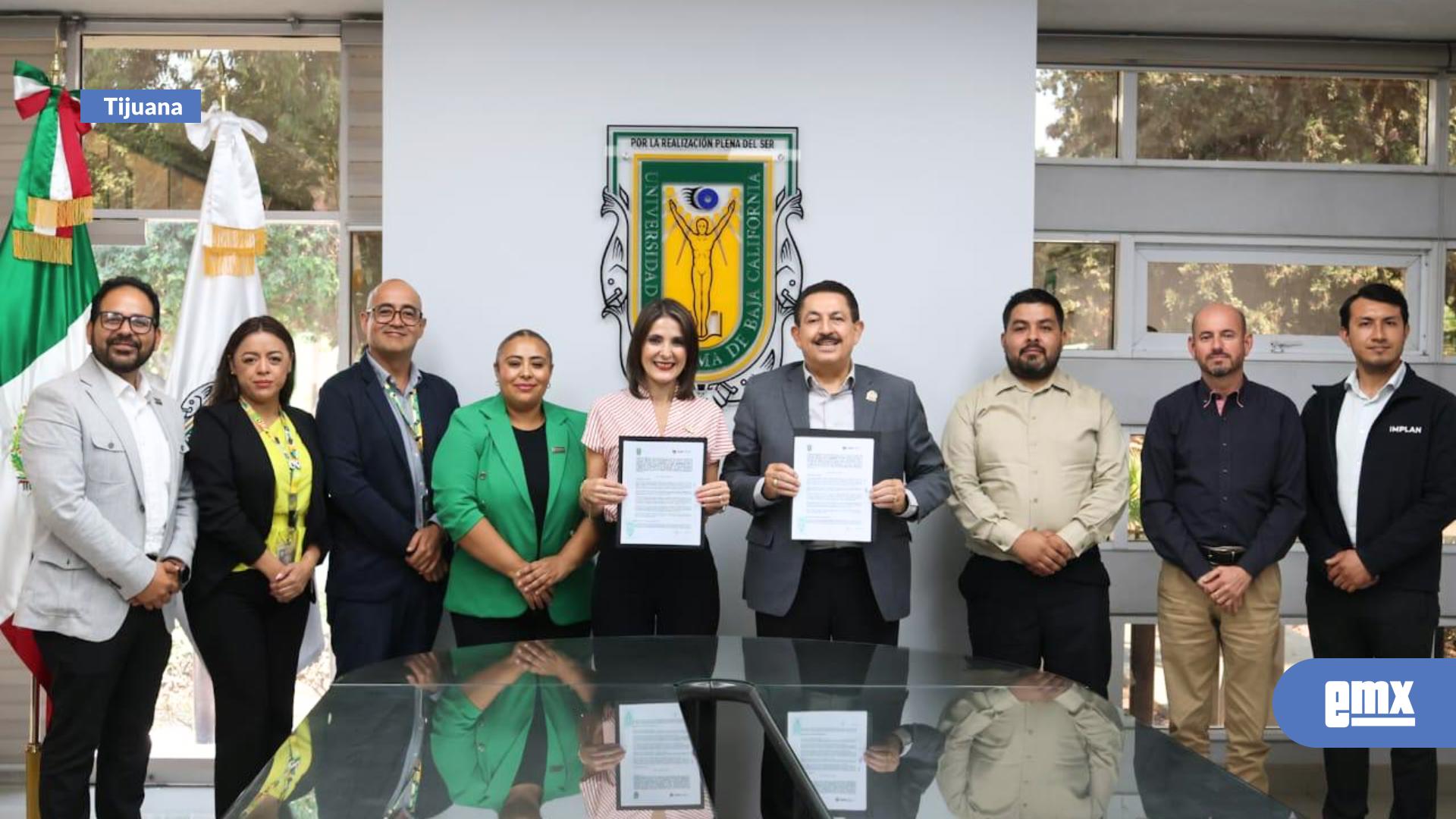 EMX-Fortalece XXV Ayuntamiento de Tijuana lazos de colaboración con UABC para el desarrollo de proyectos estratégicos de planeación para la ciudad