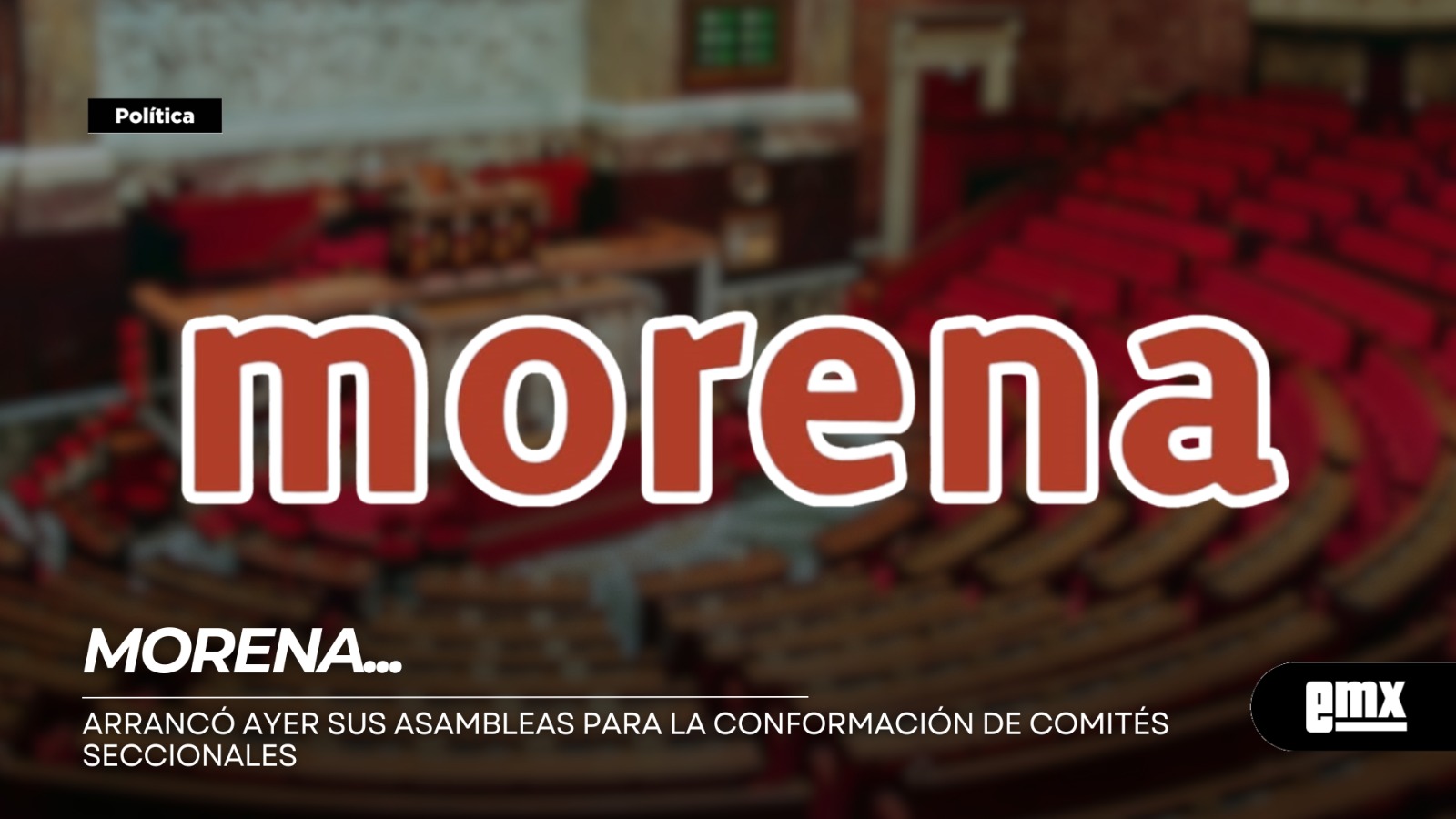 EMX-MORENA...-Arrancó-ayer-sus-asambleas-para-la-conformación-de-Comités-Seccionales