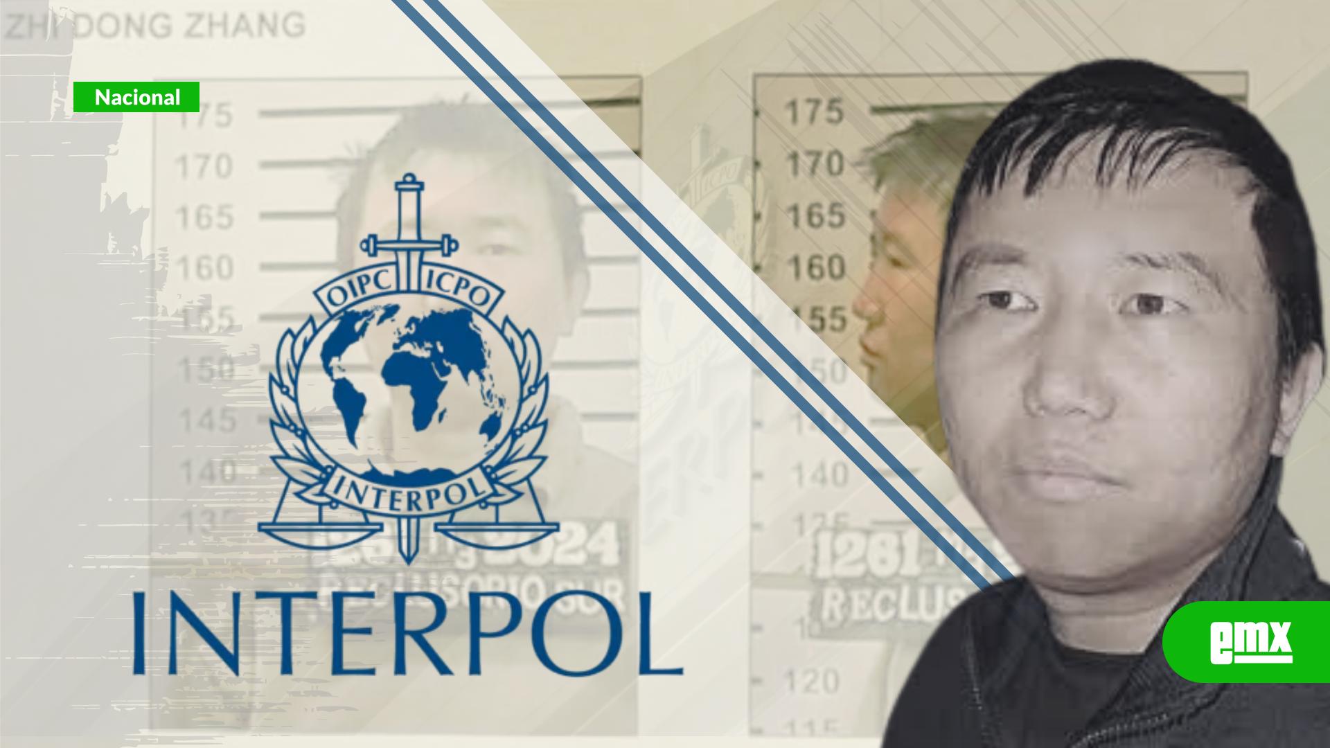 EMX-Interpol-emite-ficha-roja-para-localizar-a-Zhi-Dong-Zhang,-alias-“Brother-Wang”,-intermediario-del-CJNG-y-Cártel-de-Sinaloa